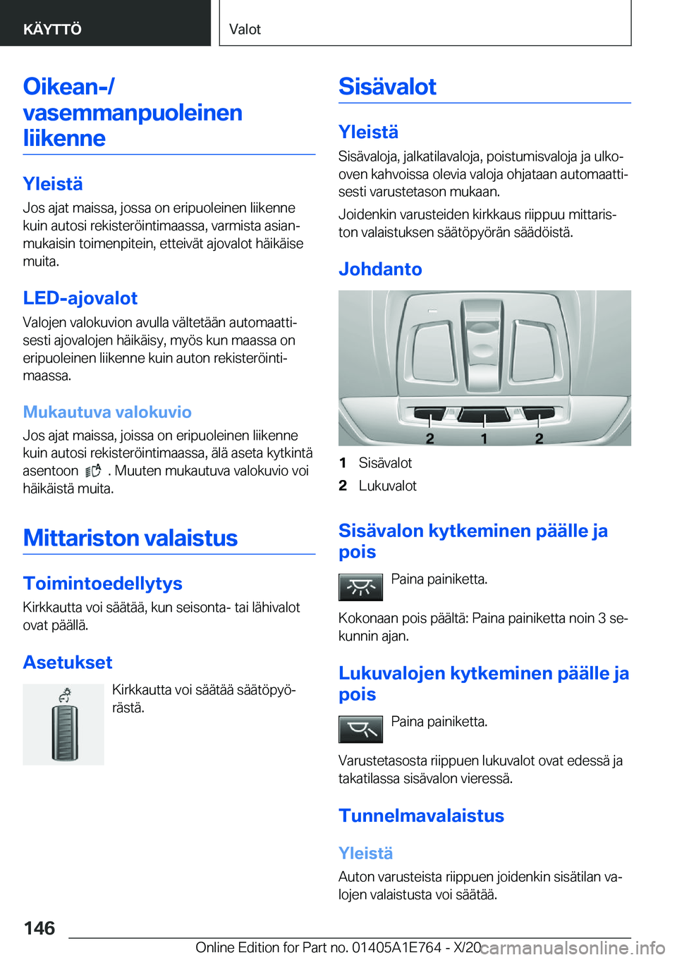 BMW X2 2021  Omistajan Käsikirja (in Finnish) �O�i�k�e�a�n�-�/
�v�a�s�e�m�m�a�n�p�u�o�l�e�i�n�e�n �l�i�i�k�e�n�n�e
�Y�l�e�i�s�t�