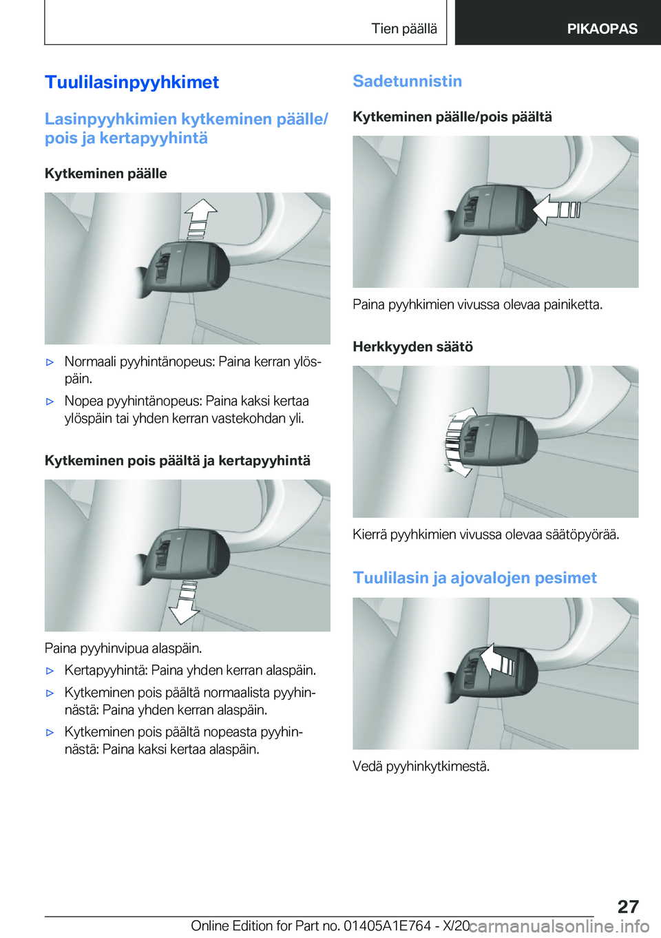 BMW X2 2021  Omistajan Käsikirja (in Finnish) �T�u�u�l�i�l�a�s�i�n�p�y�y�h�k�i�m�e�t�L�a�s�i�n�p�y�y�h�k�i�m�i�e�n��k�y�t�k�e�m�i�n�e�n��p�