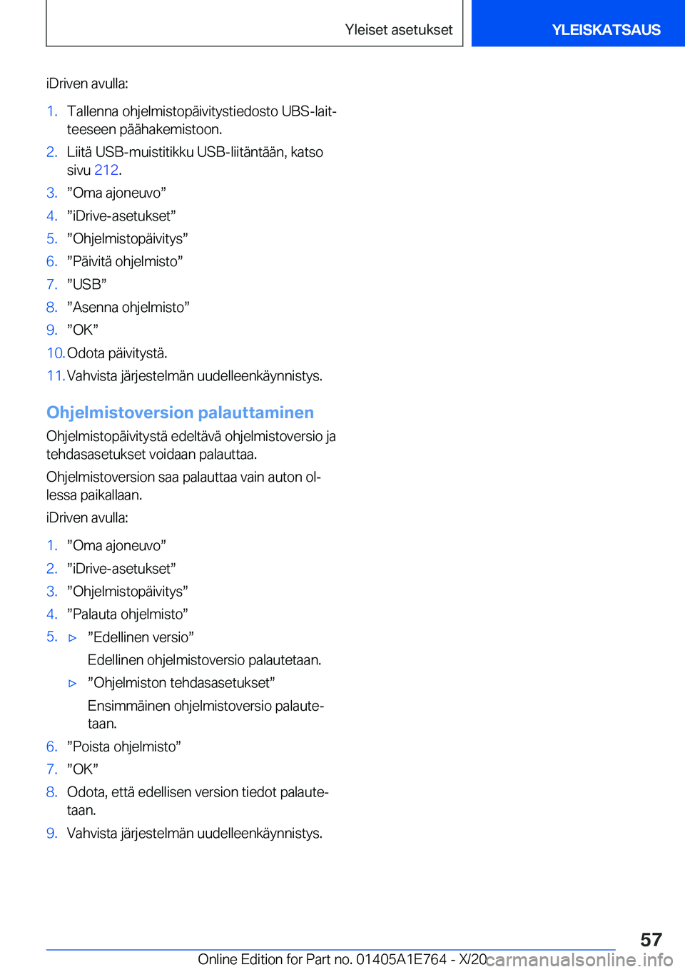 BMW X2 2021  Omistajan Käsikirja (in Finnish) �i�D�r�i�v�e�n��a�v�u�l�l�a�:�1�.�T�a�l�l�e�n�n�a��o�h�j�e�l�m�i�s�t�o�p�