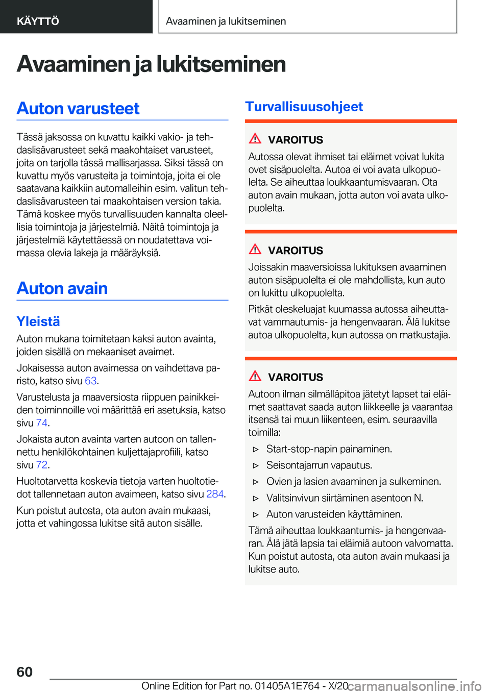 BMW X2 2021  Omistajan Käsikirja (in Finnish) �A�v�a�a�m�i�n�e�n��j�a��l�u�k�i�t�s�e�m�i�n�e�n�A�u�t�o�n��v�a�r�u�s�t�e�e�t
�T�