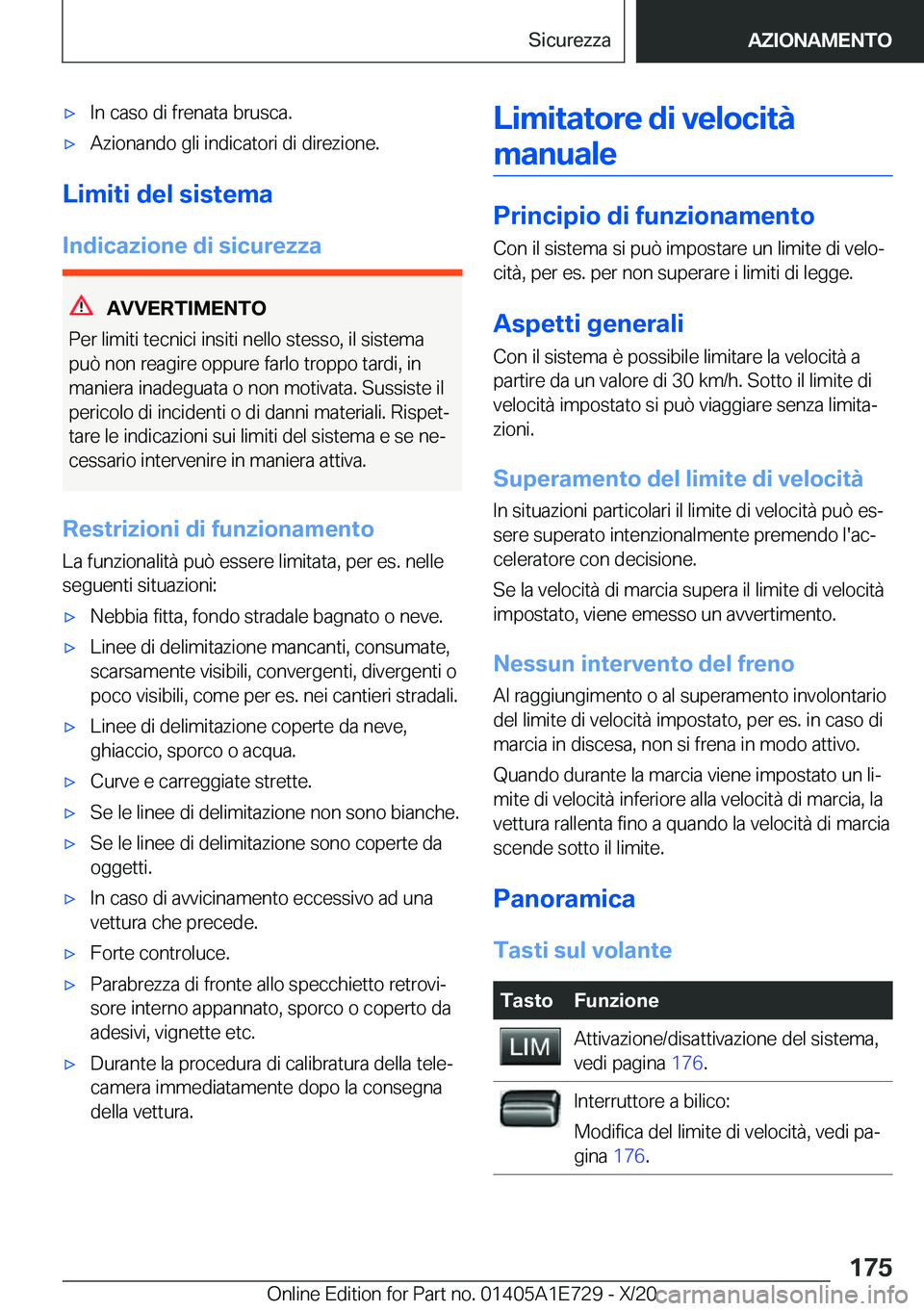 BMW X2 2021  Libretti Di Uso E manutenzione (in Italian) 'x�I�n��c�a�s�o��d�i��f�r�e�n�a�t�a��b�r�u�s�c�a�.'x�A�z�i�o�n�a�n�d�o��g�l�i��i�n�d�i�c�a�t�o�r�i��d�i��d�i�r�e�z�i�o�n�e�.
�L�i�m�i�t�i��d�e�l��s�i�s�t�e�m�a�I�n�d�i�c�a�z�i�o�n�e�