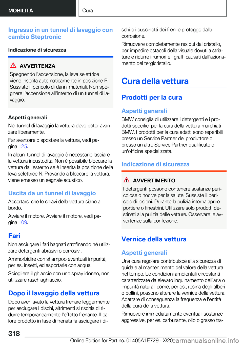 BMW X2 2021  Libretti Di Uso E manutenzione (in Italian) �I�n�g�r�e�s�s�o��i�n��u�n��t�u�n�n�e�l��d�i��l�a�v�a�g�g�i�o��c�o�n
�c�a�m�b�i�o��S�t�e�p�t�r�o�n�i�c
�I�n�d�i�c�a�z�i�o�n�e��d�i��s�i�c�u�r�e�z�z�a
�A�V�V�E�R�T�E�N�Z�A
�S�p�e�g�n�e�n�d�o�