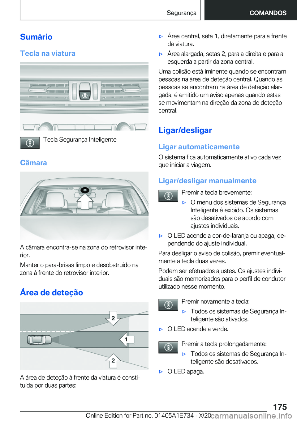 BMW X2 2021  Manual do condutor (in Portuguese) �S�u�m�á�r�i�o�T�e�c�l�a��n�a��v�i�a�t�u�r�a
�T�e�c�l�a��S�e�g�u�r�a�n�