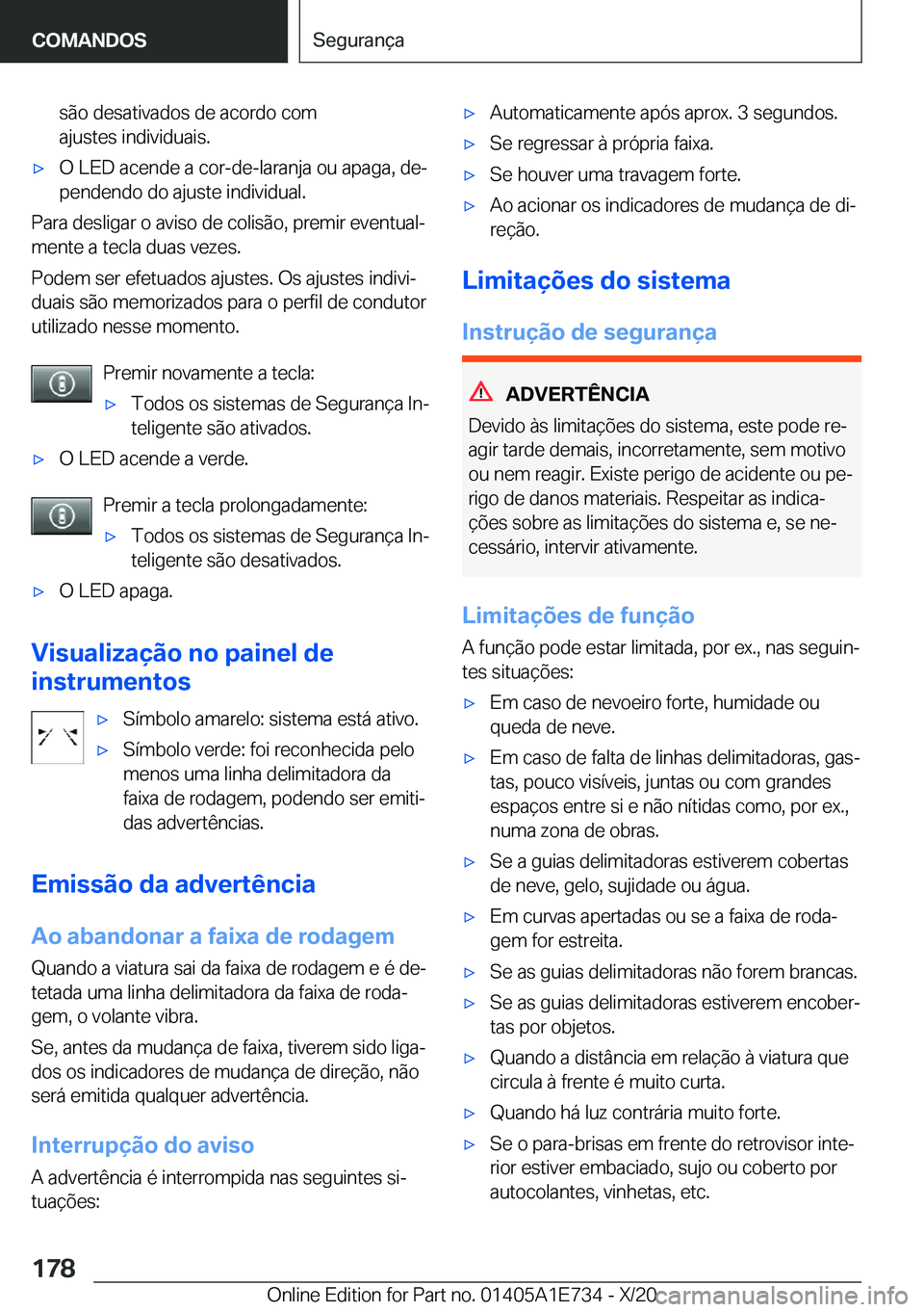 BMW X2 2021  Manual do condutor (in Portuguese) �s�ã�o��d�e�s�a�t�i�v�a�d�o�s��d�e��a�c�o�r�d�o��c�o�m
�a�j�u�s�t�e�s��i�n�d�i�v�i�d�u�a�i�s�.x�O��L�E�D��a�c�e�n�d�e��a��c�o�r�-�d�e�-�l�a�r�a�n�j�a��o�u��a�p�a�g�a�,��d�eª �p�e�n�d�e