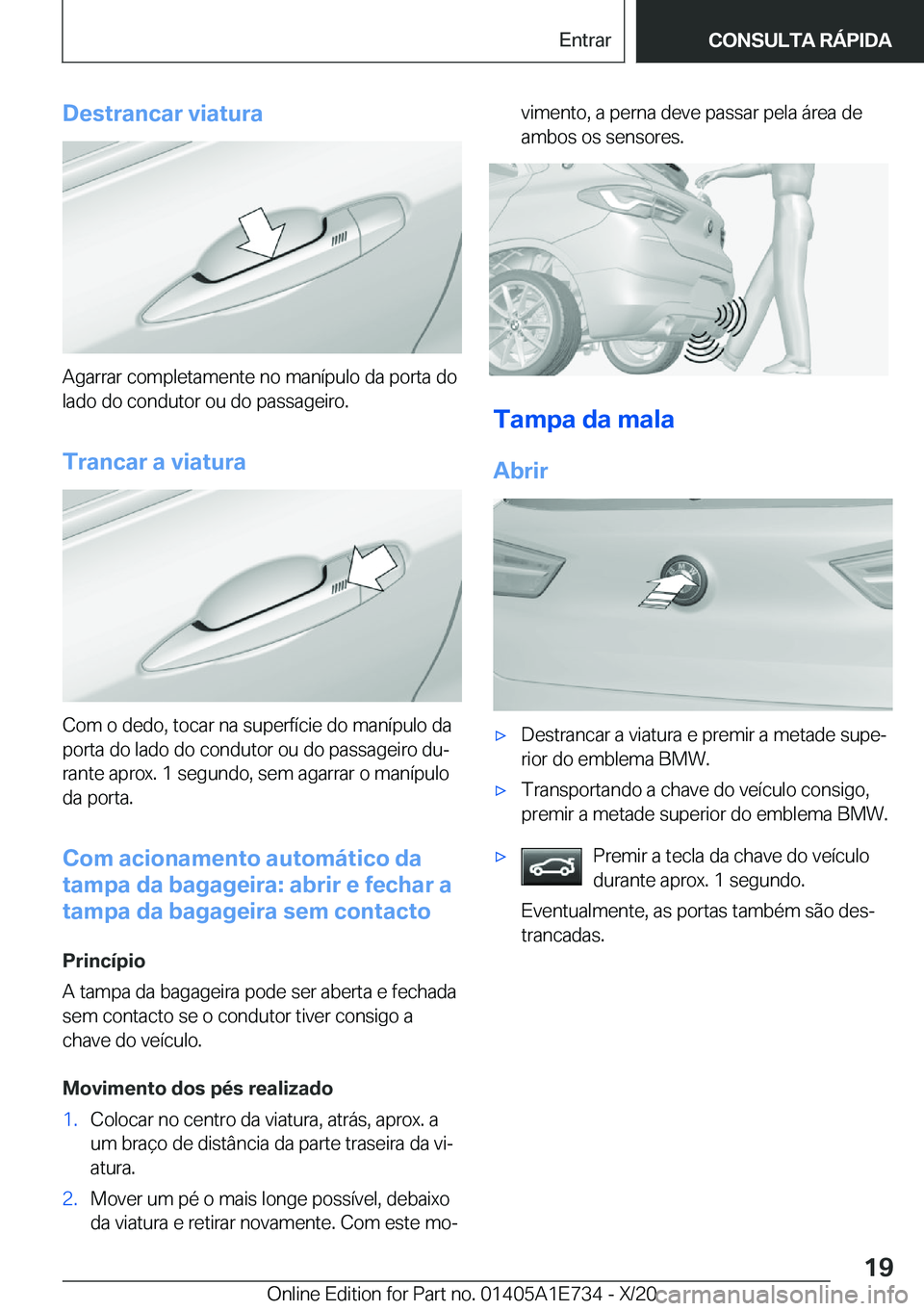 BMW X2 2021  Manual do condutor (in Portuguese) �D�e�s�t�r�a�n�c�a�r��v�i�a�t�u�r�a
�A�g�a�r�r�a�r��c�o�m�p�l�e�t�a�m�e�n�t�e��n�o��m�a�n�