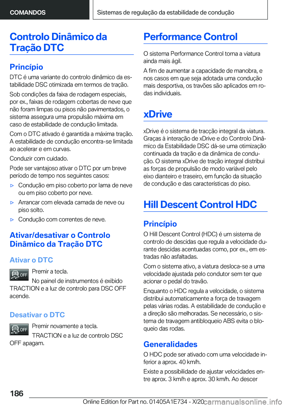 BMW X2 2021  Manual do condutor (in Portuguese) �C�o�n�t�r�o�l�o��D�i�n�â�m�i�c�o��d�a�T�r�a�