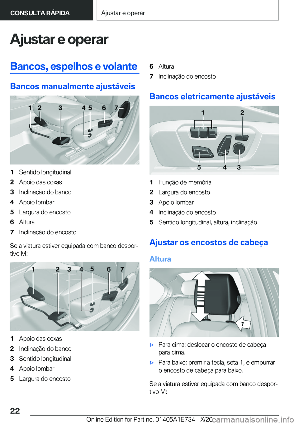 BMW X2 2021  Manual do condutor (in Portuguese) �A�j�u�s�t�a�r��e��o�p�e�r�a�r�B�a�n�c�o�s�,��e�s�p�e�l�h�o�s��e��v�o�l�a�n�t�e
�B�a�n�c�o�s��m�a�n�u�a�l�m�e�n�t�e��a�j�u�s�t�á�v�e�i�s
�1�S�e�n�t�i�d�o��l�o�n�g�i�t�u�d�i�n�a�l�2�A�p�o�i�o�