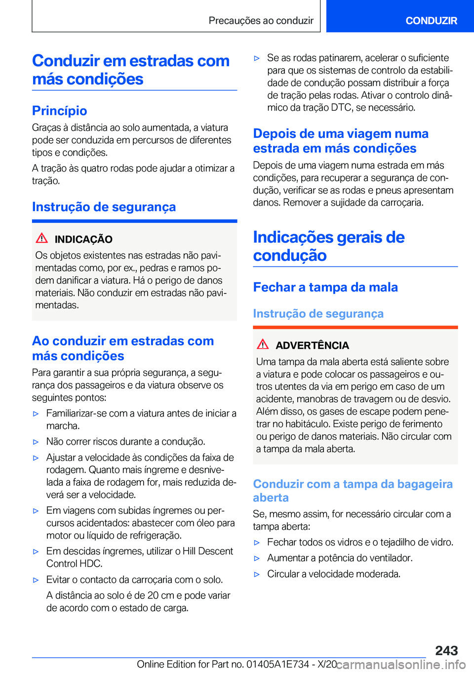 BMW X2 2021  Manual do condutor (in Portuguese)  C o n d u z i r  e m  e s t r a d a s  c o m m á s  c o n d i 