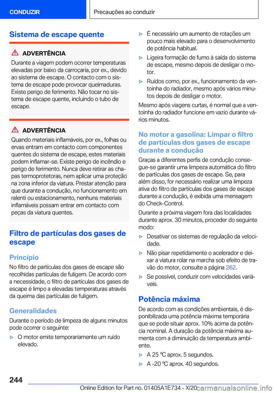 BMW X2 2021  Manual do condutor (in Portuguese)  S i s t e m a  d e  e s c a p e  q u e n t e
 A D V E R T 