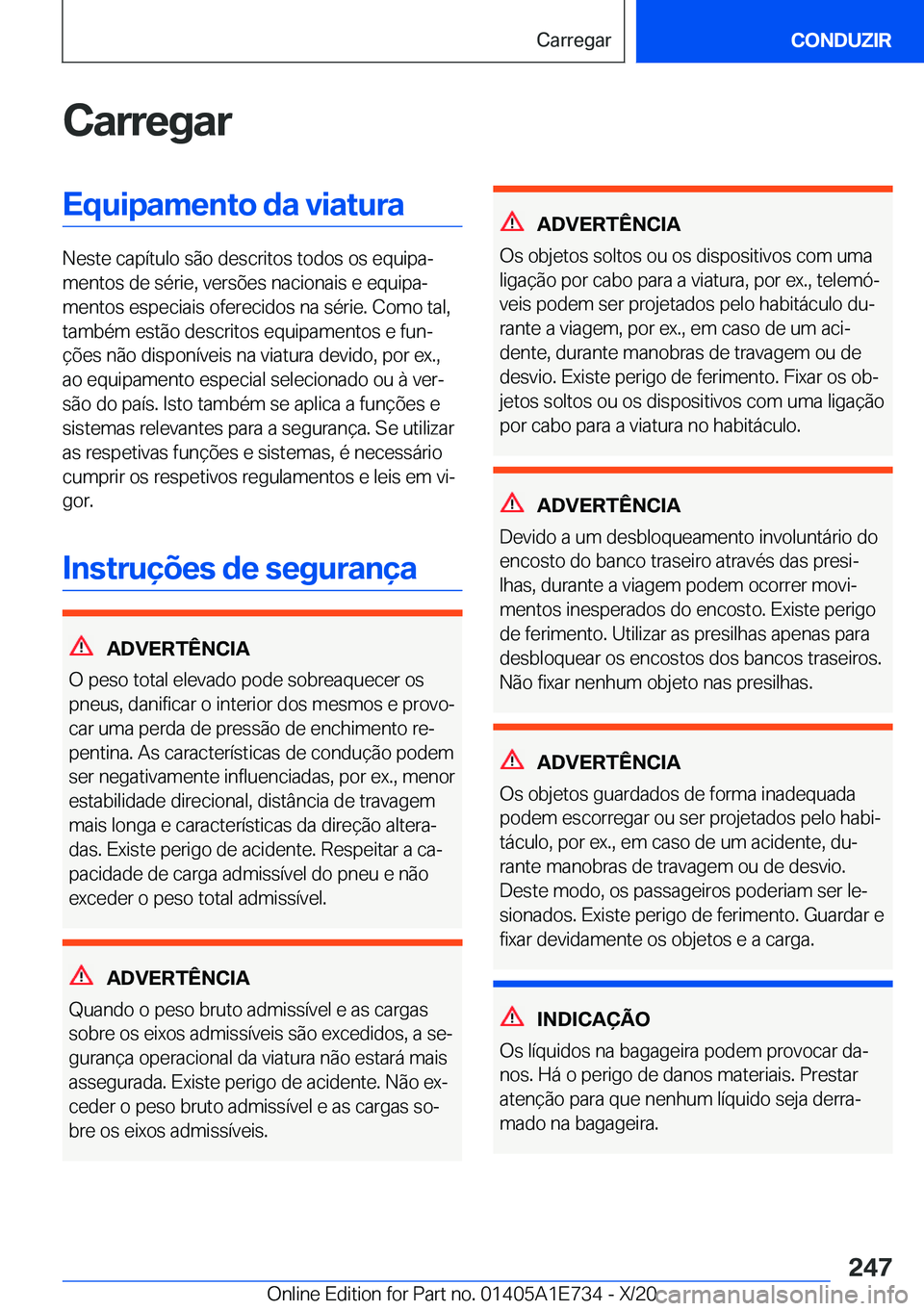 BMW X2 2021  Manual do condutor (in Portuguese)  C a r r e g a r E q u i p a m e n t o  d a  v i a t u r a
 N e s t e  c a p 