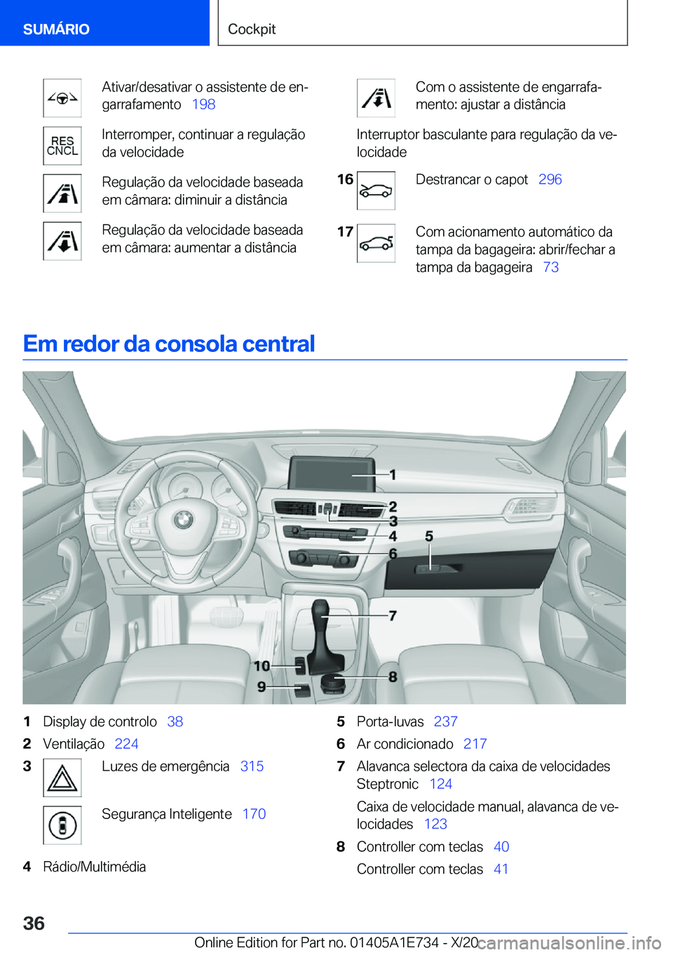 BMW X2 2021  Manual do condutor (in Portuguese)  A t i v a r / d e s a t i v a r  o  a s s i s t e n t e  d e  e nª
 g a r r a f a m e n t o\_  1 9 8 I n t e r r o m p e r ,  c o n t i n u a r  a  r e g u l a 