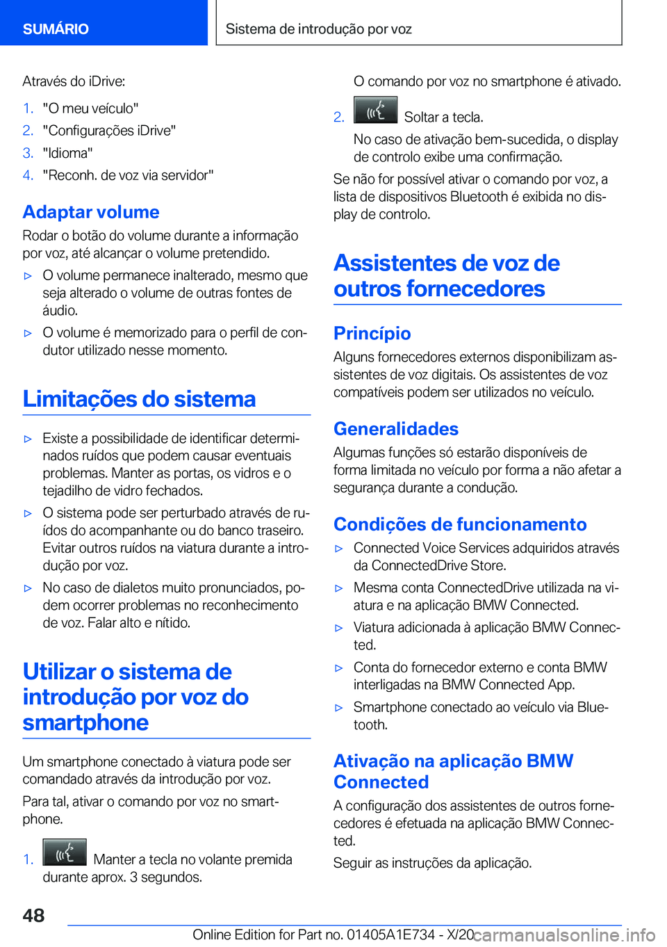 BMW X2 2021  Manual do condutor (in Portuguese)  A t r a v é s  d o  i D r i v e : 1 .  O  m e u  v e 