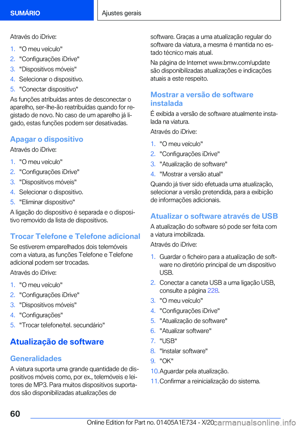 BMW X2 2021  Manual do condutor (in Portuguese)  A t r a v é s  d o  i D r i v e : 1 .  O  m e u  v e 