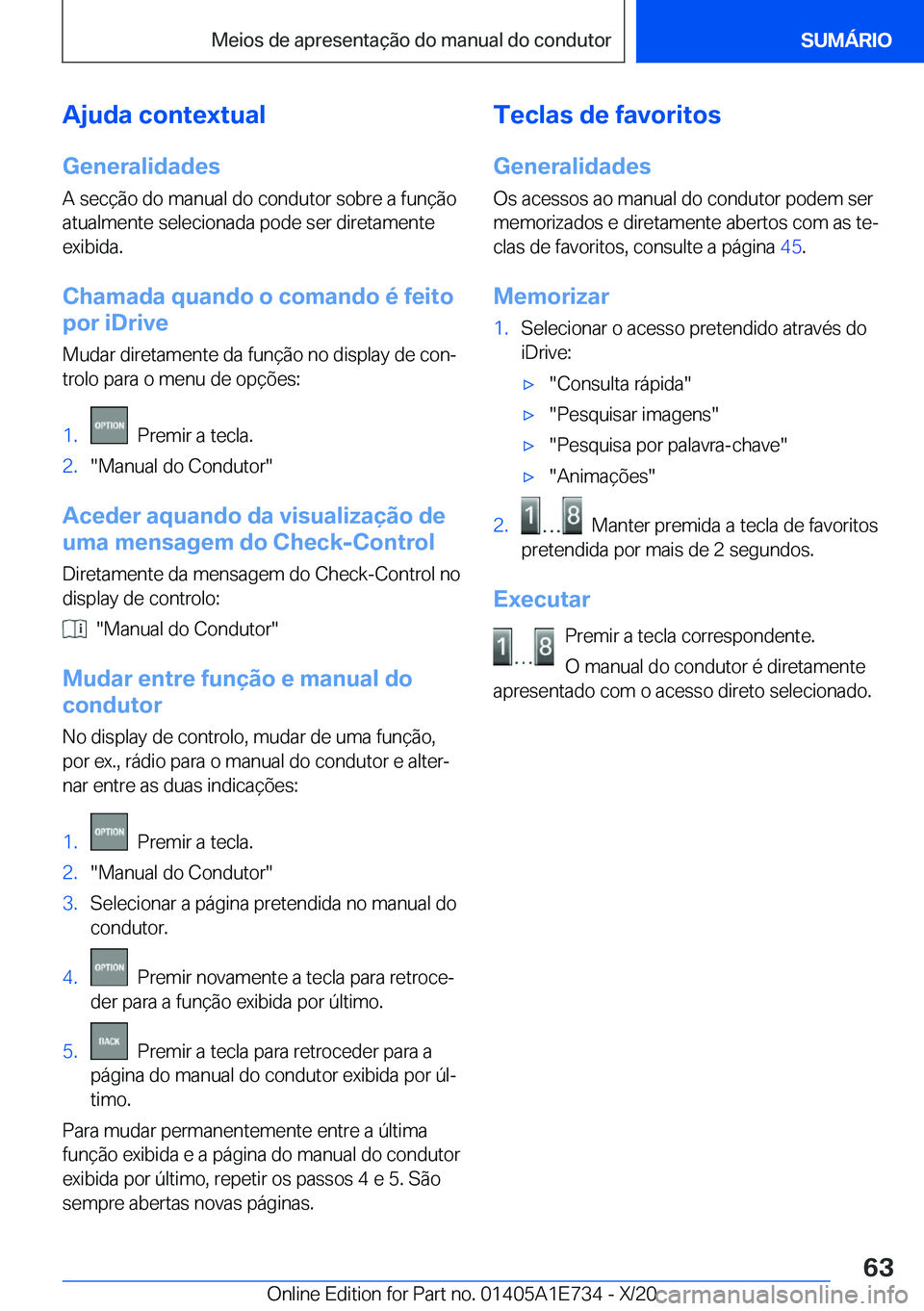 BMW X2 2021  Manual do condutor (in Portuguese)  A j u d a  c o n t e x t u a l
 G e n e r a l i d a d e s
 A  s e c 