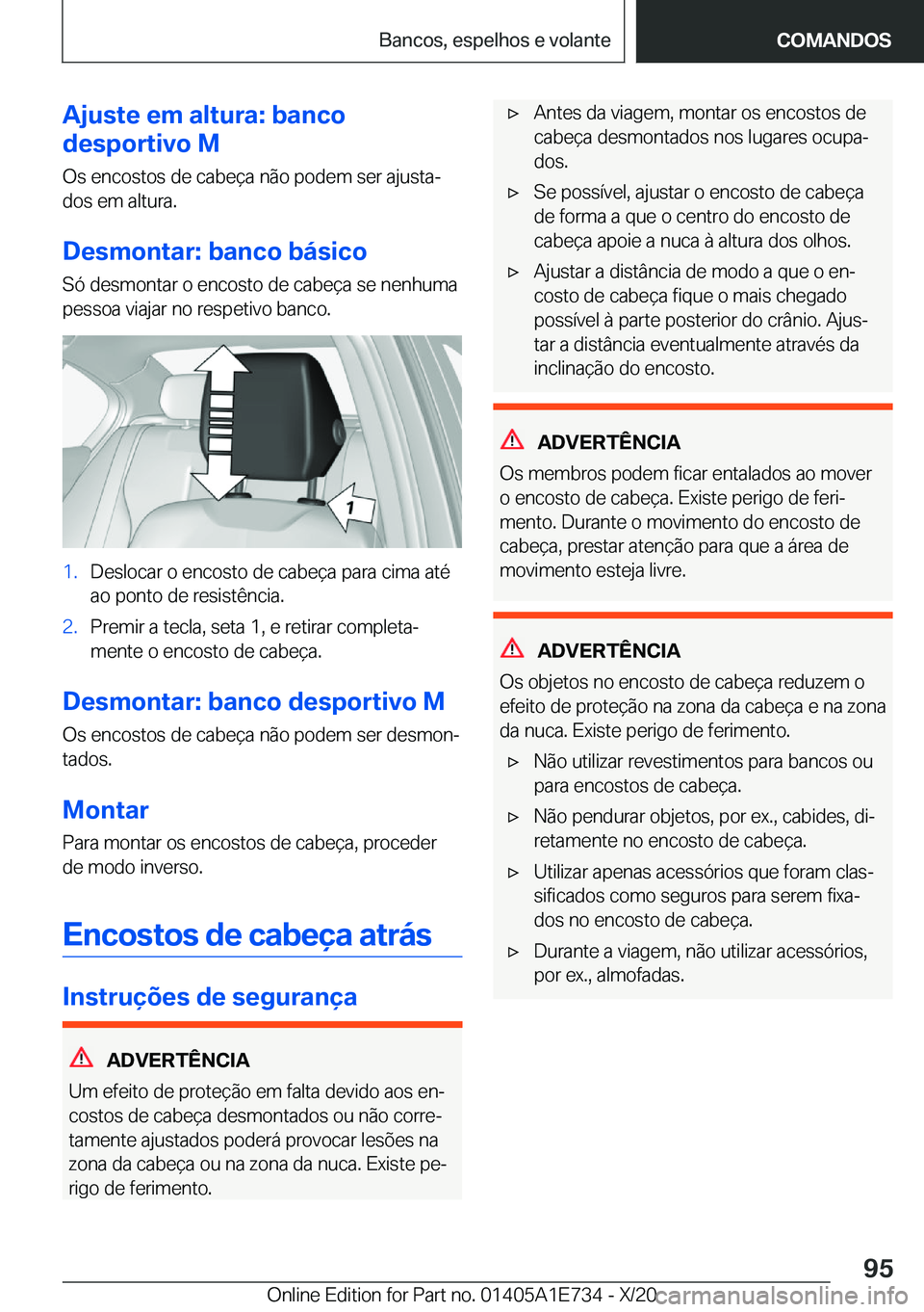BMW X2 2021  Manual do condutor (in Portuguese)  A j u s t e  e m  a l t u r a :  b a n c o
 d e s p o r t i v o  M
 O s  e n c o s t o s  d e  c a b e 