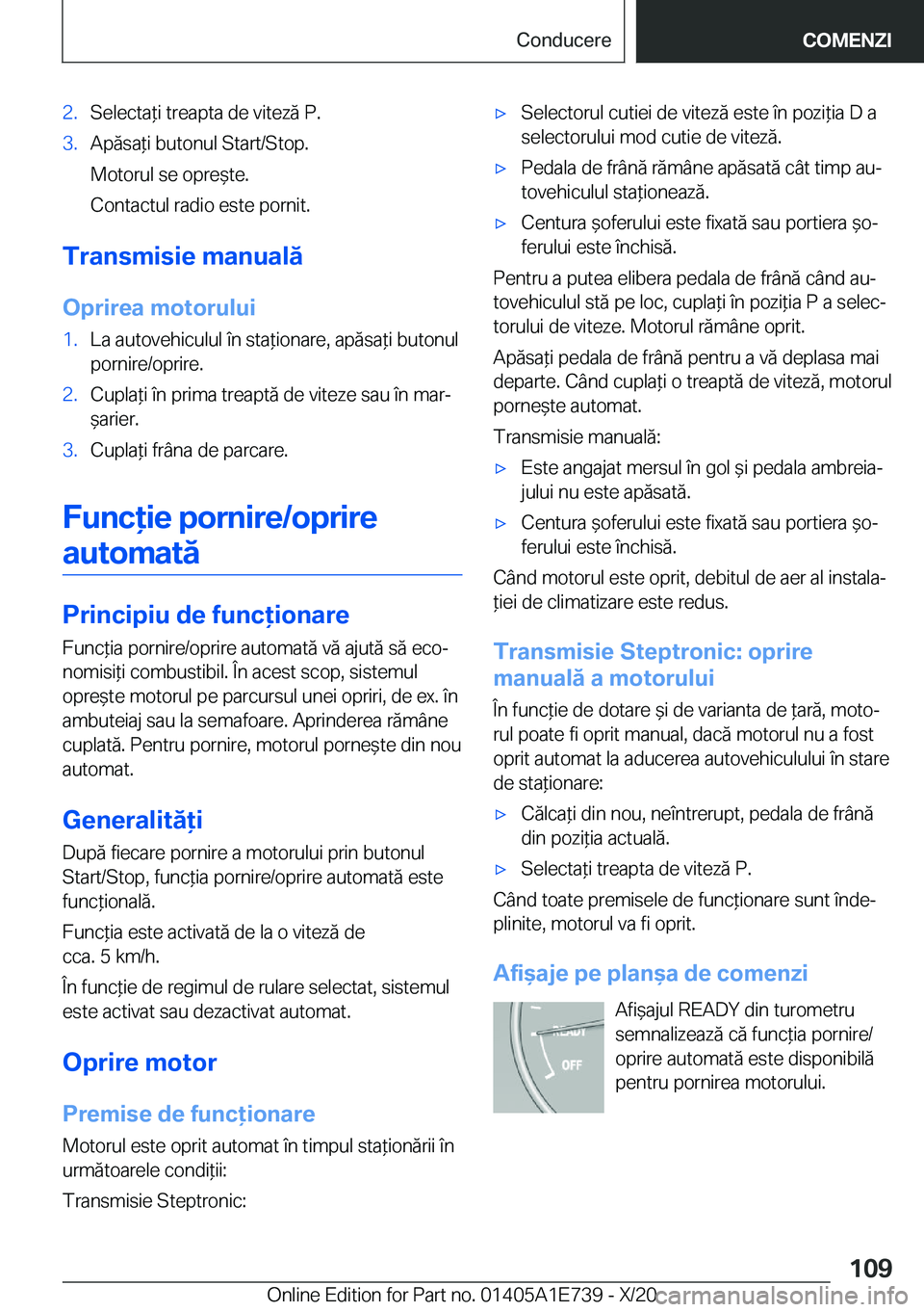 BMW X2 2021  Ghiduri De Utilizare (in Romanian) �2�.�S�e�l�e�c�t�a*�i��t�r�e�a�p�t�a��d�e��v�i�t�e�z�