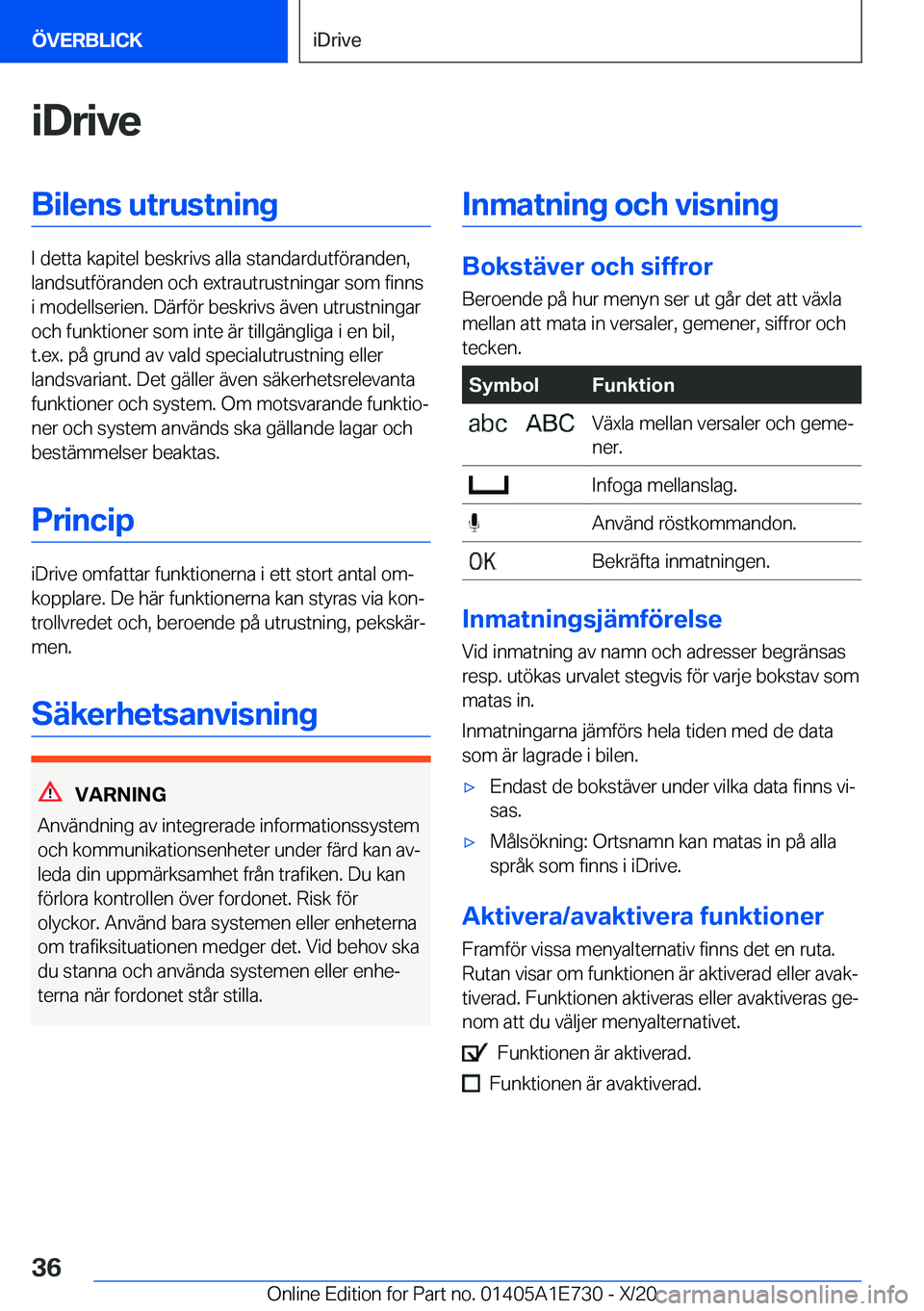 BMW X2 2021  InstruktionsbÖcker (in Swedish)  i D r i v e B i l e n s  u t r u s t n i n g
 I  d e t t a  k a p i t e l  b e s k r i v s  a l l a  s t a n d a r d u t f 