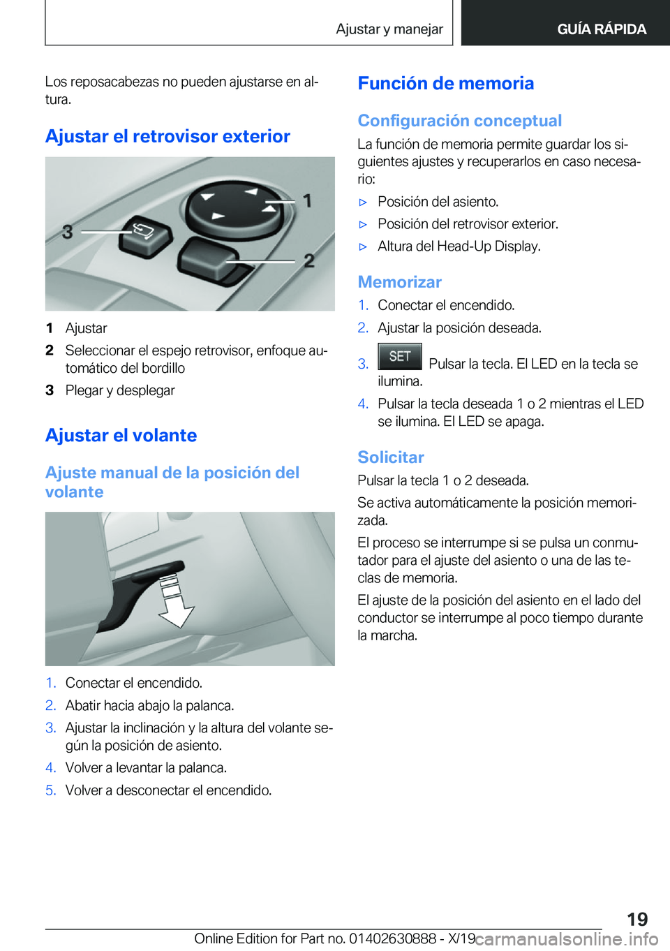 BMW X2 2020  Manuales de Empleo (in Spanish) �L�o�s��r�e�p�o�s�a�c�a�b�e�z�a�s��n�o��p�u�e�d�e�n��a�j�u�s�t�a�r�s�e��e�n��a�lª
�t�u�r�a�.
�A�j�u�s�t�a�r��e�l��r�e�t�r�o�v�i�s�o�r��e�x�t�e�r�i�o�r�1�A�j�u�s�t�a�r�2�S�e�l�e�c�c�i�o�n�a�