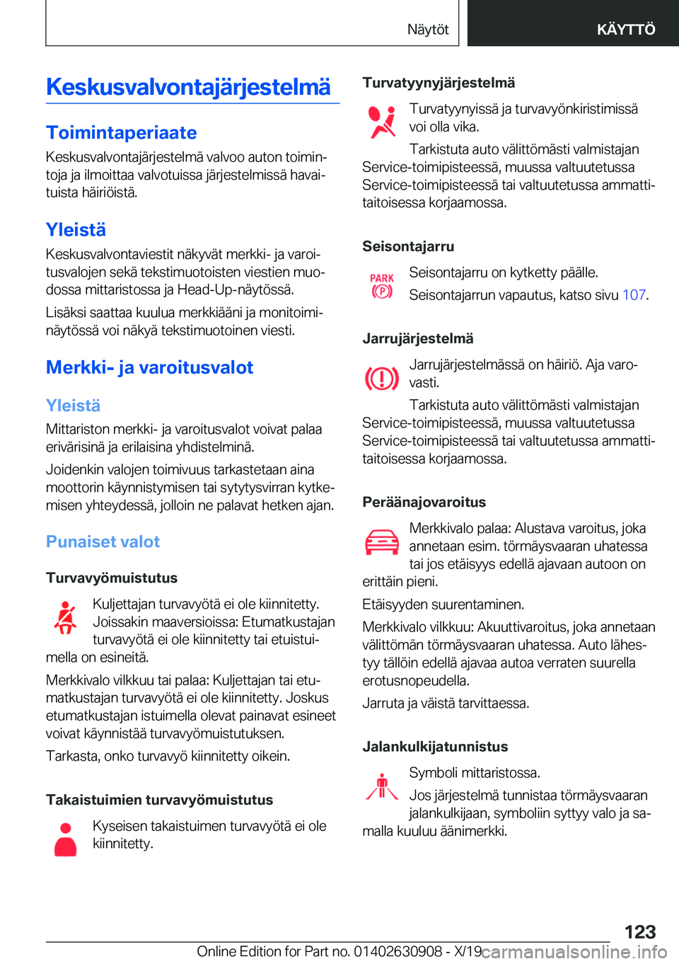 BMW X2 2020  Omistajan Käsikirja (in Finnish) �K�e�s�k�u�s�v�a�l�v�o�n�t�a�j�