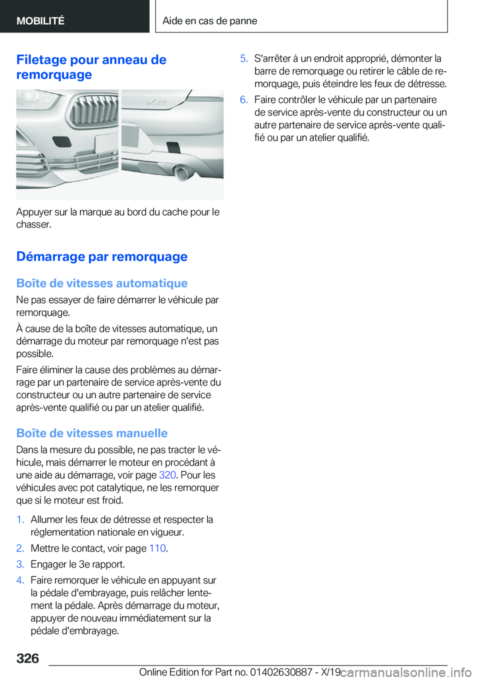 BMW X2 2020  Notices Demploi (in French) �F�i�l�e�t�a�g�e��p�o�u�r��a�n�n�e�a�u��d�e
�r�e�m�o�r�q�u�a�g�e
�A�p�p�u�y�e�r��s�u�r��l�a��m�a�r�q�u�e��a�u��b�o�r�d��d�u��c�a�c�h�e��p�o�u�r��l�e �c�h�a�s�s�e�r�.
�D�é�m�a�r�r�a�g�e��