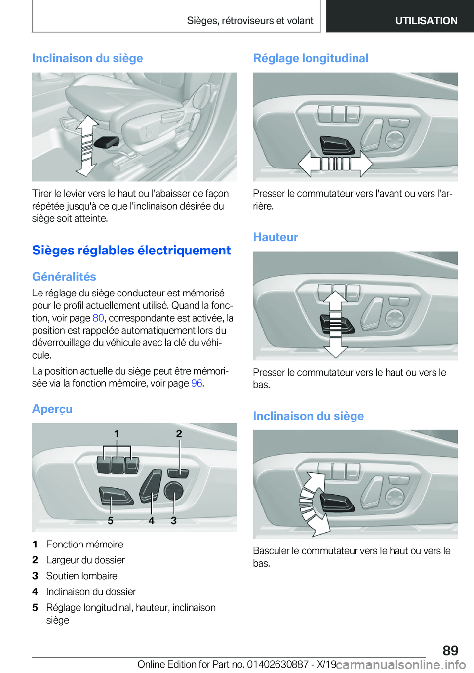 BMW X2 2020  Notices Demploi (in French) �I�n�c�l�i�n�a�i�s�o�n��d�u��s�i�è�g�e
�T�i�r�e�r��l�e��l�e�v�i�e�r��v�e�r�s��l�e��h�a�u�t��o�u��l�'�a�b�a�i�s�s�e�r��d�e��f�a�ç�o�n
�r�é�p�é�t�é�e��j�u�s�q�u�'�
