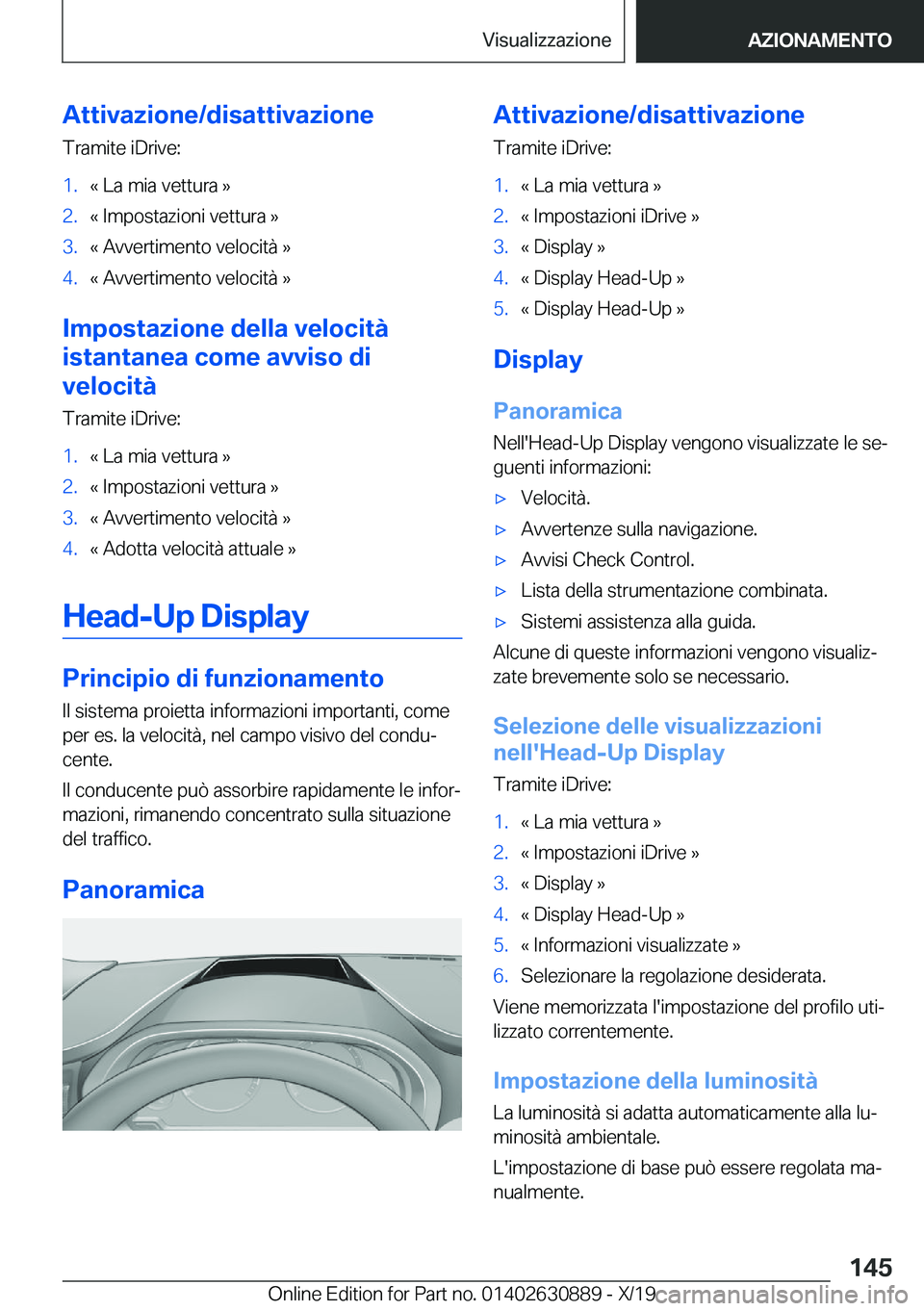 BMW X2 2020  Libretti Di Uso E manutenzione (in Italian) �A�t�t�i�v�a�z�i�o�n�e�/�d�i�s�a�t�t�i�v�a�z�i�o�n�e�T�r�a�m�i�t�e��i�D�r�i�v�e�:�1�.�«��L�a��m�i�a��v�e�t�t�u�r�a��{�2�.�«��I�m�p�o�s�t�a�z�i�o�n�i��v�e�t�t�u�r�a��{�3�.�«��A�v�v�e�r�t�i�