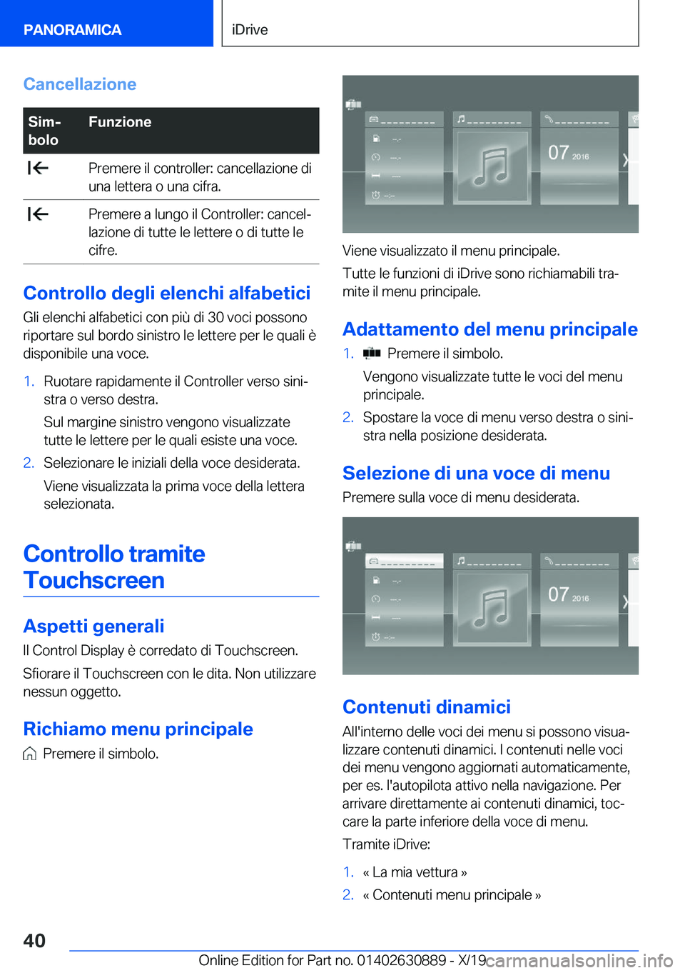 BMW X2 2020  Libretti Di Uso E manutenzione (in Italian) �C�a�n�c�e�l�l�a�z�i�o�n�e�S�i�mj
�b�o�l�o�F�u�n�z�i�o�n�e��P�r�e�m�e�r�e��i�l��c�o�n�t�r�o�l�l�e�r�:��c�a�n�c�e�l�l�a�z�i�o�n�e��d�i
�u�n�a��l�e�t�t�e�r�a��o��u�n�a��c�i�f�r�a�.��P�r�e�m�e