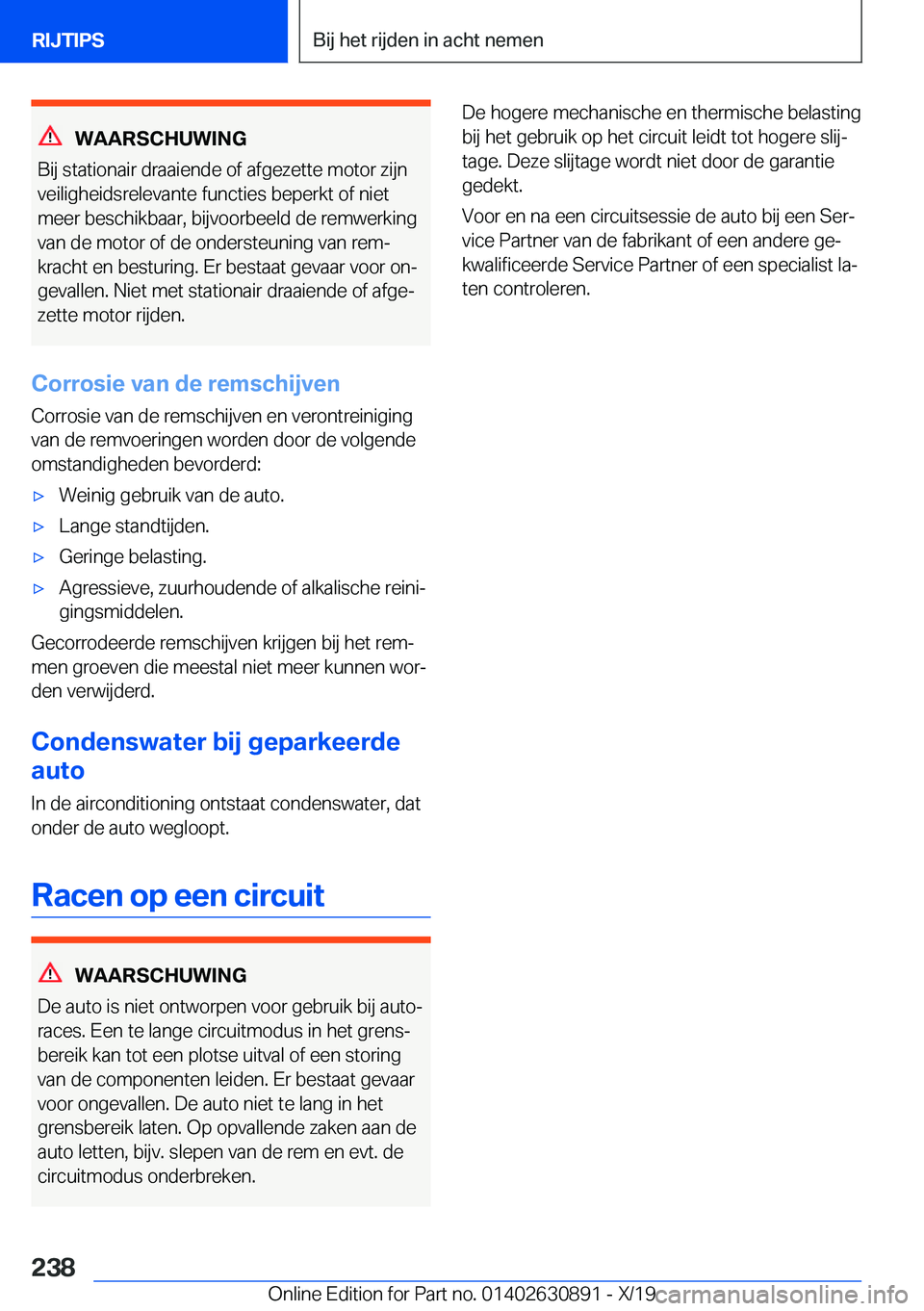 BMW X2 2020  Instructieboekjes (in Dutch) �W�A�A�R�S�C�H�U�W�I�N�G
�B�i�j��s�t�a�t�i�o�n�a�i�r��d�r�a�a�i�e�n�d�e��o�f��a�f�g�e�z�e�t�t�e��m�o�t�o�r��z�i�j�n
�v�e�i�l�i�g�h�e�i�d�s�r�e�l�e�v�a�n�t�e��f�u�n�c�t�i�e�s��b�e�p�e�r�k�t��o