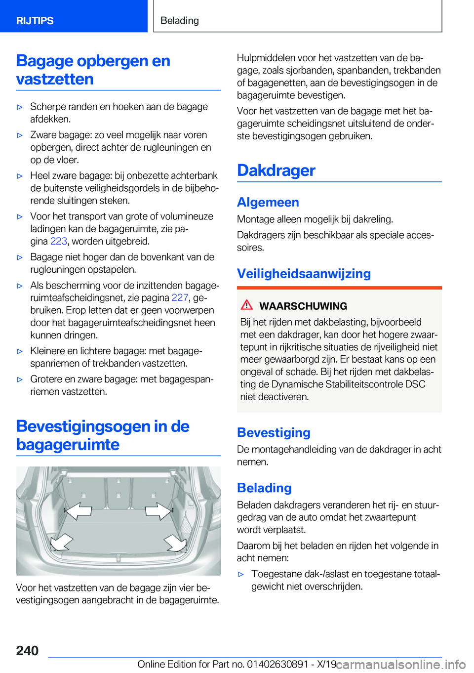 BMW X2 2020  Instructieboekjes (in Dutch) �B�a�g�a�g�e��o�p�b�e�r�g�e�n��e�n�v�a�s�t�z�e�t�t�e�n'x�S�c�h�e�r�p�e��r�a�n�d�e�n��e�n��h�o�e�k�e�n��a�a�n��d�e��b�a�g�a�g�e �a�f�d�e�k�k�e�n�.'x�Z�w�a�r�e��b�a�g�a�g�e�:��z�o��v�