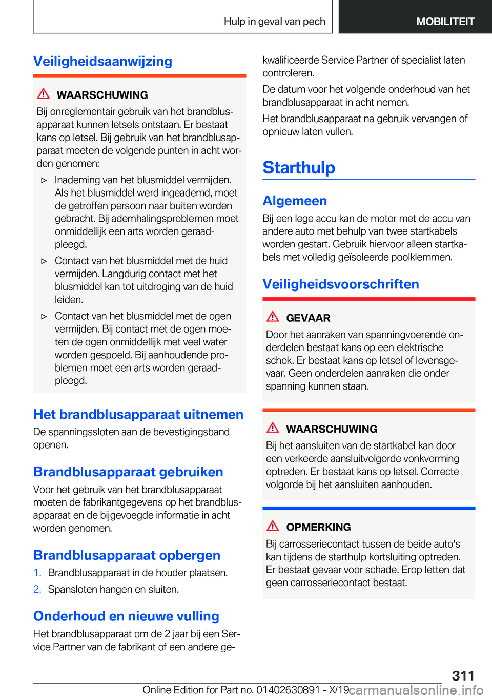 BMW X2 2020  Instructieboekjes (in Dutch) �V�e�i�l�i�g�h�e�i�d�s�a�a�n�w�i�j�z�i�n�g
�W�A�A�R�S�C�H�U�W�I�N�G
�B�i�j��o�n�r�e�g�l�e�m�e�n�t�a�i�r��g�e�b�r�u�i�k��v�a�n��h�e�t��b�r�a�n�d�b�l�u�sj �a�p�p�a�r�a�a�t��k�u�n�n�e�n��l�e�t�s�