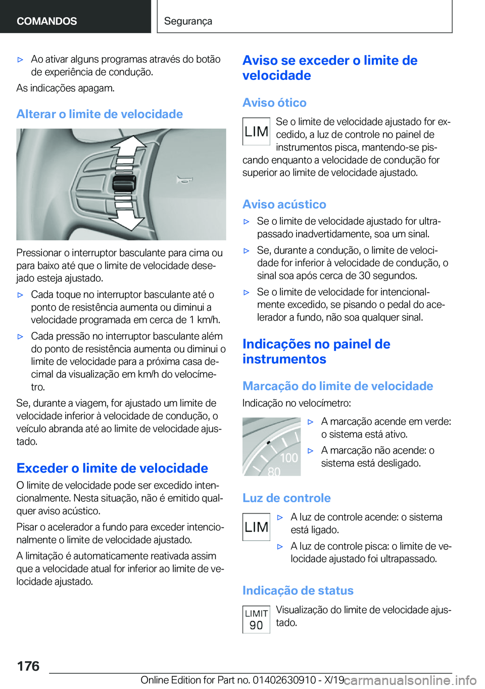 BMW X2 2020  Manual do condutor (in Portuguese) x�A�o��a�t�i�v�a�r��a�l�g�u�n�s��p�r�o�g�r�a�m�a�s��a�t�r�a�v�é�s��d�o��b�o�t�ã�o
�d�e��e�x�p�e�r�i�ê�n�c�i�a��d�e��c�o�n�d�u�