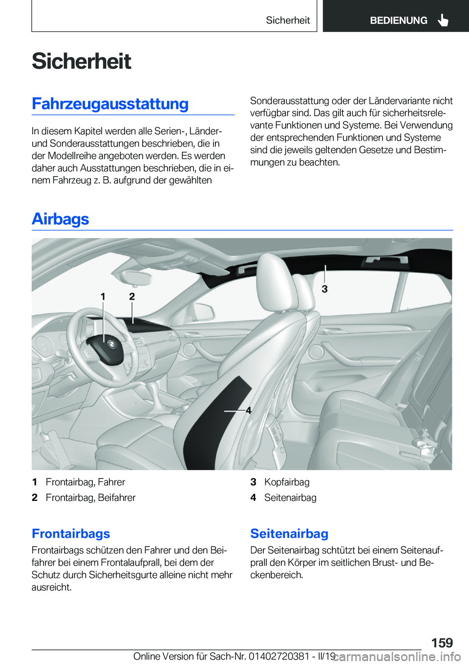 BMW X2 2019  Betriebsanleitungen (in German) �S�i�c�h�e�r�h�e�i�t�F�a�h�r�z�e�u�g�a�u�s�s�t�a�t�t�u�n�g
�I�n��d�i�e�s�e�m��K�a�p�i�t�e�l��w�e�r�d�e�n��a�l�l�e��S�e�r�i�e�n�-�,��L�