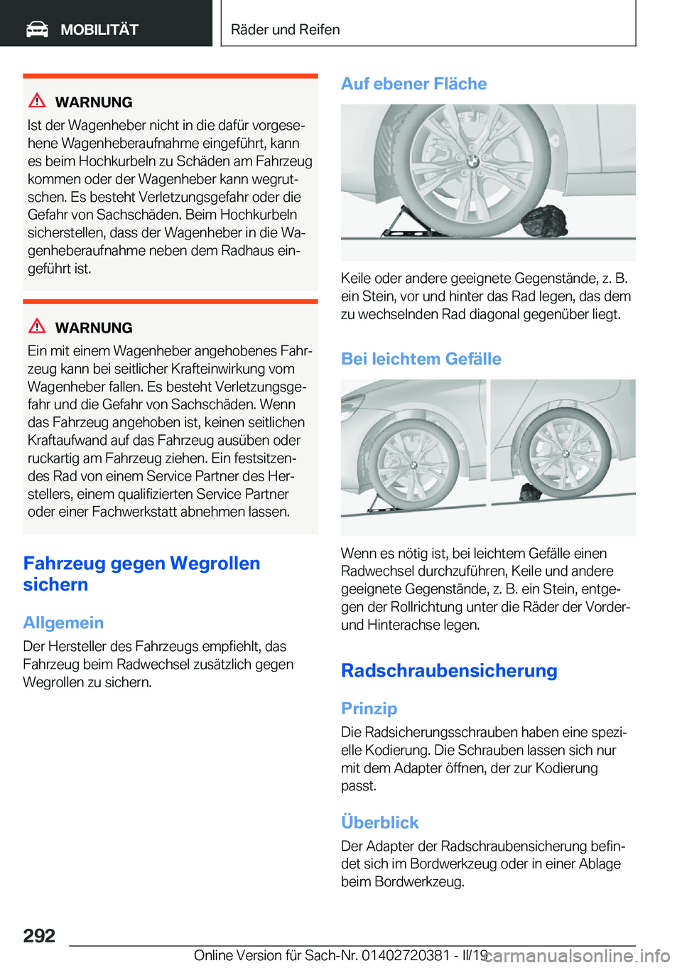 BMW X2 2019  Betriebsanleitungen (in German)  W A R N U N G
 I s t  d e r  W a g e n h e b e r  n i c h t  i n  d i e  d a f 