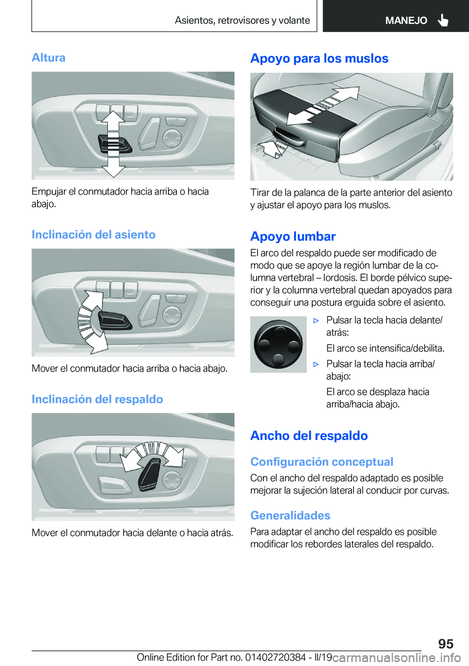 BMW X2 2019  Manuales de Empleo (in Spanish) �A�l�t�u�r�a
�E�m�p�u�j�a�r��e�l��c�o�n�m�u�t�a�d�o�r��h�a�c�i�a��a�r�r�i�b�a��o��h�a�c�i�a
�a�b�a�j�o�.
�I�n�c�l�i�n�a�c�i�