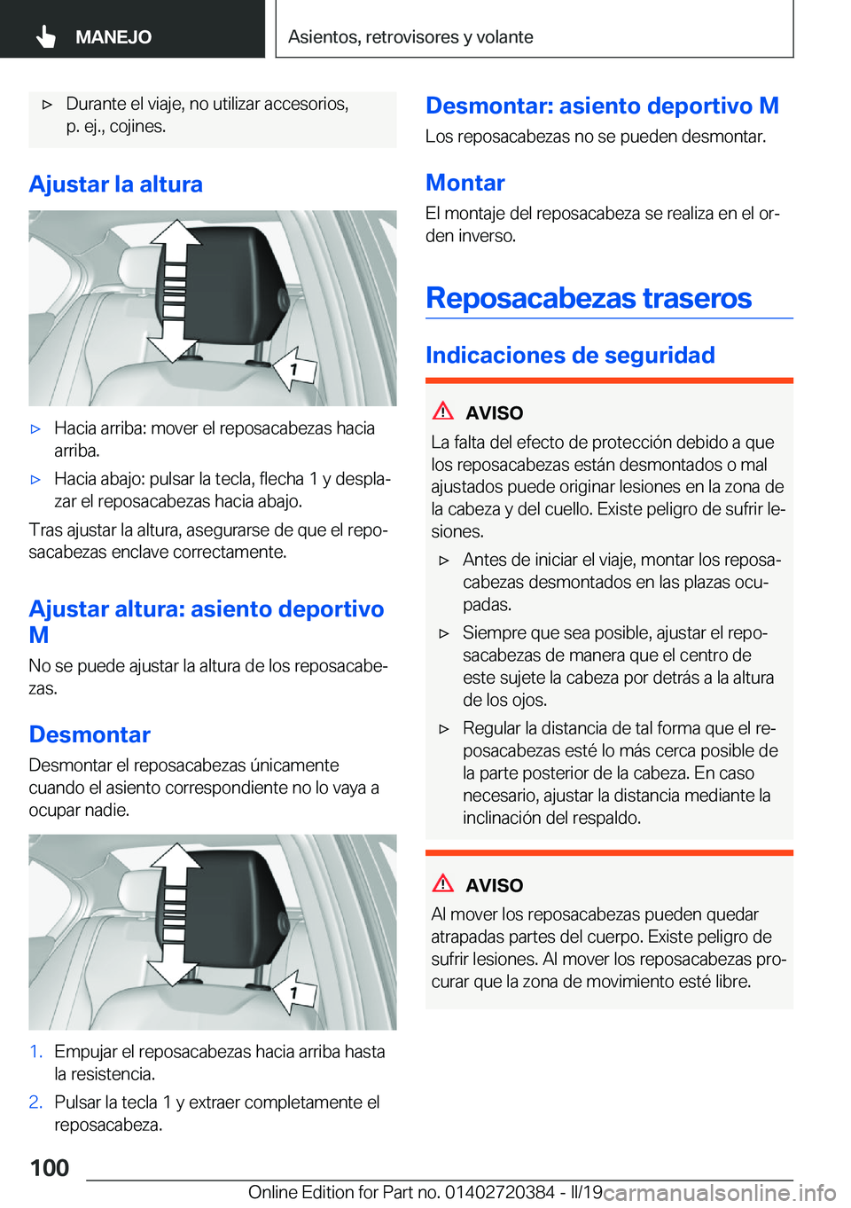 BMW X2 2019  Manuales de Empleo (in Spanish) x�D�u�r�a�n�t�e��e�l��v�i�a�j�e�,��n�o��u�t�i�l�i�z�a�r��a�c�c�e�s�o�r�i�o�s�,
�p�.��e�j�.�,��c�o�j�i�n�e�s�.
�A�j�u�s�t�a�r��l�a��a�l�t�u�r�a
x�H�a�c�i�a��a�r�r�i�b�a�:��m�o�v�e�r��e�l�