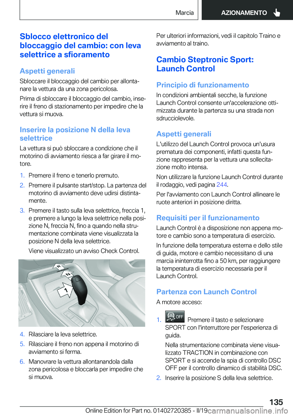 BMW X2 2019  Libretti Di Uso E manutenzione (in Italian) �S�b�l�o�c�c�o��e�l�e�t�t�r�o�n�i�c�o��d�e�l
�b�l�o�c�c�a�g�g�i�o��d�e�l��c�a�m�b�i�o�:��c�o�n��l�e�v�a
�s�e�l�e�t�t�r�i�c�e��a��s�f�i�o�r�a�m�e�n�t�o
�A�s�p�e�t�t�i��g�e�n�e�r�a�l�i
�S�b�l�o