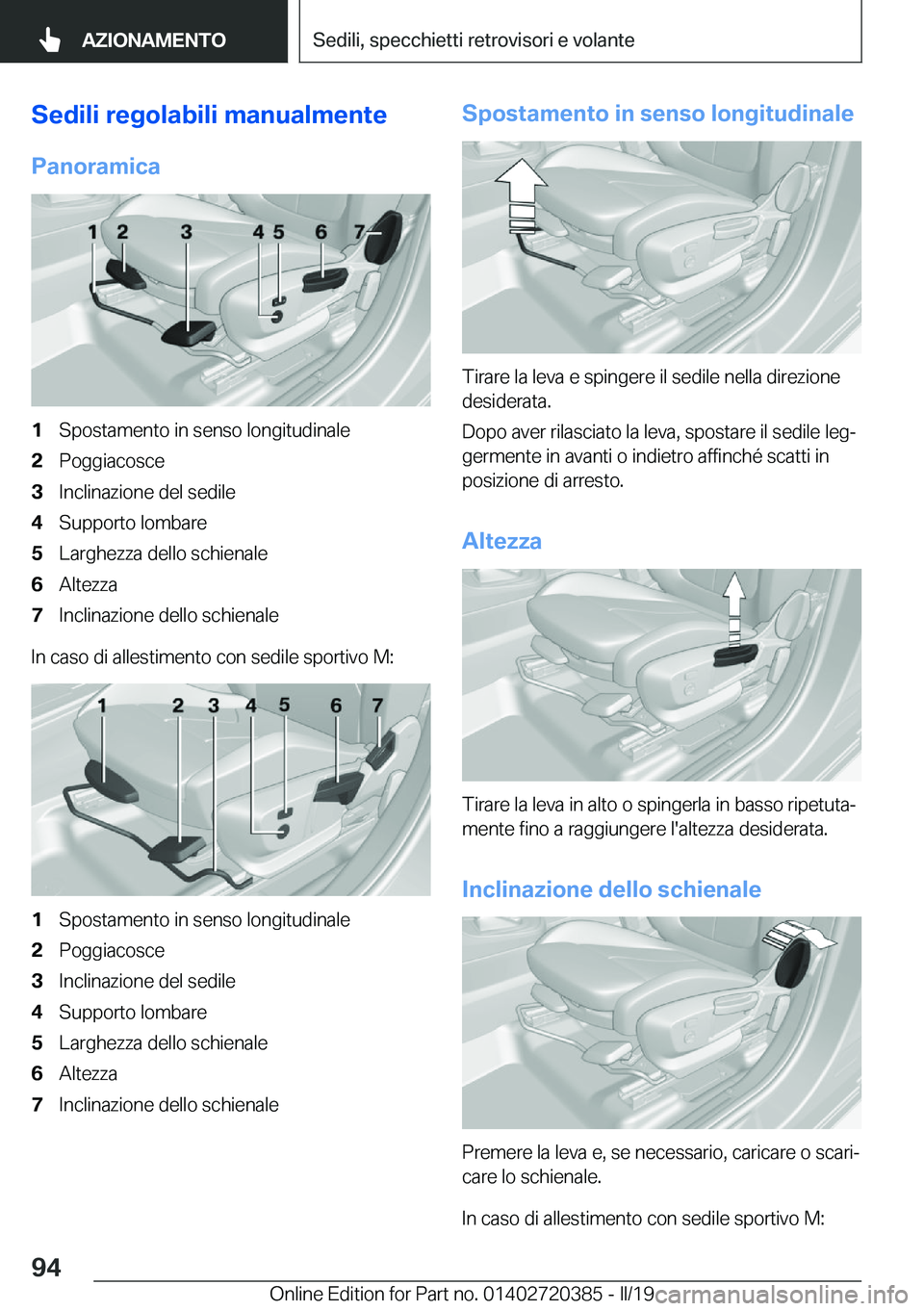 BMW X2 2019  Libretti Di Uso E manutenzione (in Italian) �S�e�d�i�l�i��r�e�g�o�l�a�b�i�l�i��m�a�n�u�a�l�m�e�n�t�e
�P�a�n�o�r�a�m�i�c�a�1�S�p�o�s�t�a�m�e�n�t�o��i�n��s�e�n�s�o��l�o�n�g�i�t�u�d�i�n�a�l�e�2�P�o�g�g�i�a�c�o�s�c�e�3�I�n�c�l�i�n�a�z�i�o�n�e�