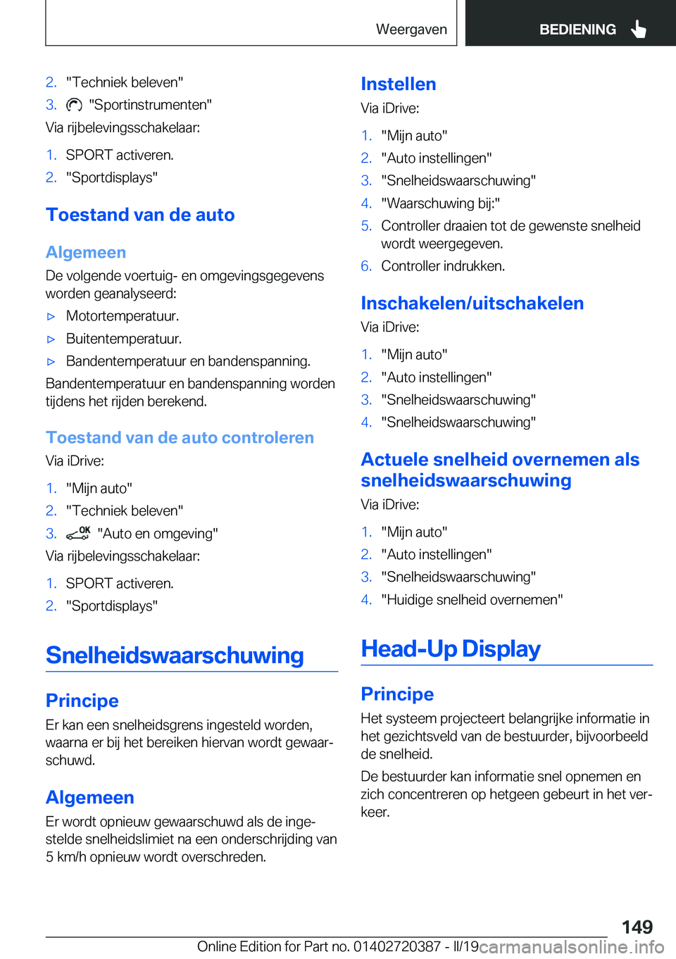 BMW X2 2019  Instructieboekjes (in Dutch) �2�.��T�e�c�h�n�i�e�k��b�e�l�e�v�e�n��3�.����S�p�o�r�t�i�n�s�t�r�u�m�e�n�t�e�n�
�V�i�a��r�i�j�b�e�l�e�v�i�n�g�s�s�c�h�a�k�e�l�a�a�r�:
�1�.�S�P�O�R�T��a�c�t�i�v�e�r�e�n�.�2�.��S�p�o�r�t�d�i�s