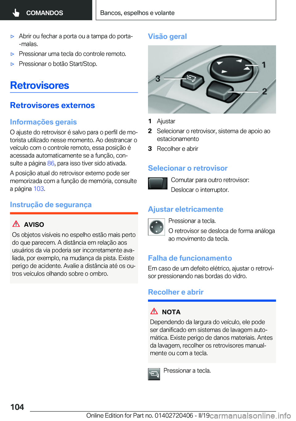 BMW X2 2019  Manual do condutor (in Portuguese) x�A�b�r�i�r��o�u��f�e�c�h�a�r��a��p�o�r�t�a��o�u��a��t�a�m�p�a��d�o��p�o�r�t�a�-
�-�m�a�l�a�s�.x�P�r�e�s�s�i�o�n�a�r��u�m�a��t�e�c�l�a��d�o��c�o�n�t�r�o�l�e��r�e�m�o�t�o�.x�P�r�e�s�s�