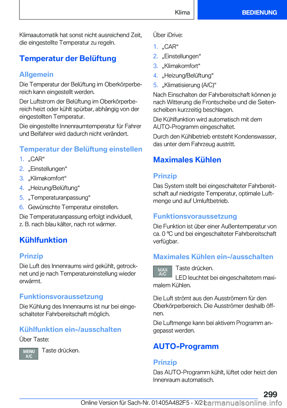 BMW X3 2022  Betriebsanleitungen (in German) �K�l�i�m�a�a�u�t�o�m�a�t�i�k��h�a�t��s�o�n�s�t��n�i�c�h�t��a�u�s�r�e�i�c�h�e�n�d��Z�e�i�t�,�d�i�e��e�i�n�g�e�s�t�e�l�l�t�e��T�e�m�p�e�r�a�t�u�r��z�u��r�e�g�e�l�n�.
�T�e�m�p�e�r�a�t�u�r��d�e�