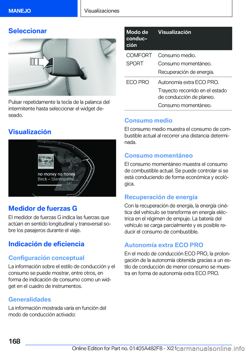 BMW X3 2022  Manuales de Empleo (in Spanish) �S�e�l�e�c�c�i�o�n�a�r
�P�u�l�s�a�r��r�e�p�e�t�i�d�a�m�e�n�t�e��l�a��t�e�c�l�a��d�e��l�a��p�a�l�a�n�c�a��d�e�l
�i�n�t�e�r�m�i�t�e�n�t�e��h�a�s�t�a��s�e�l�e�c�c�i�o�n�a�r��e�l��w�i�d�g�e�t�