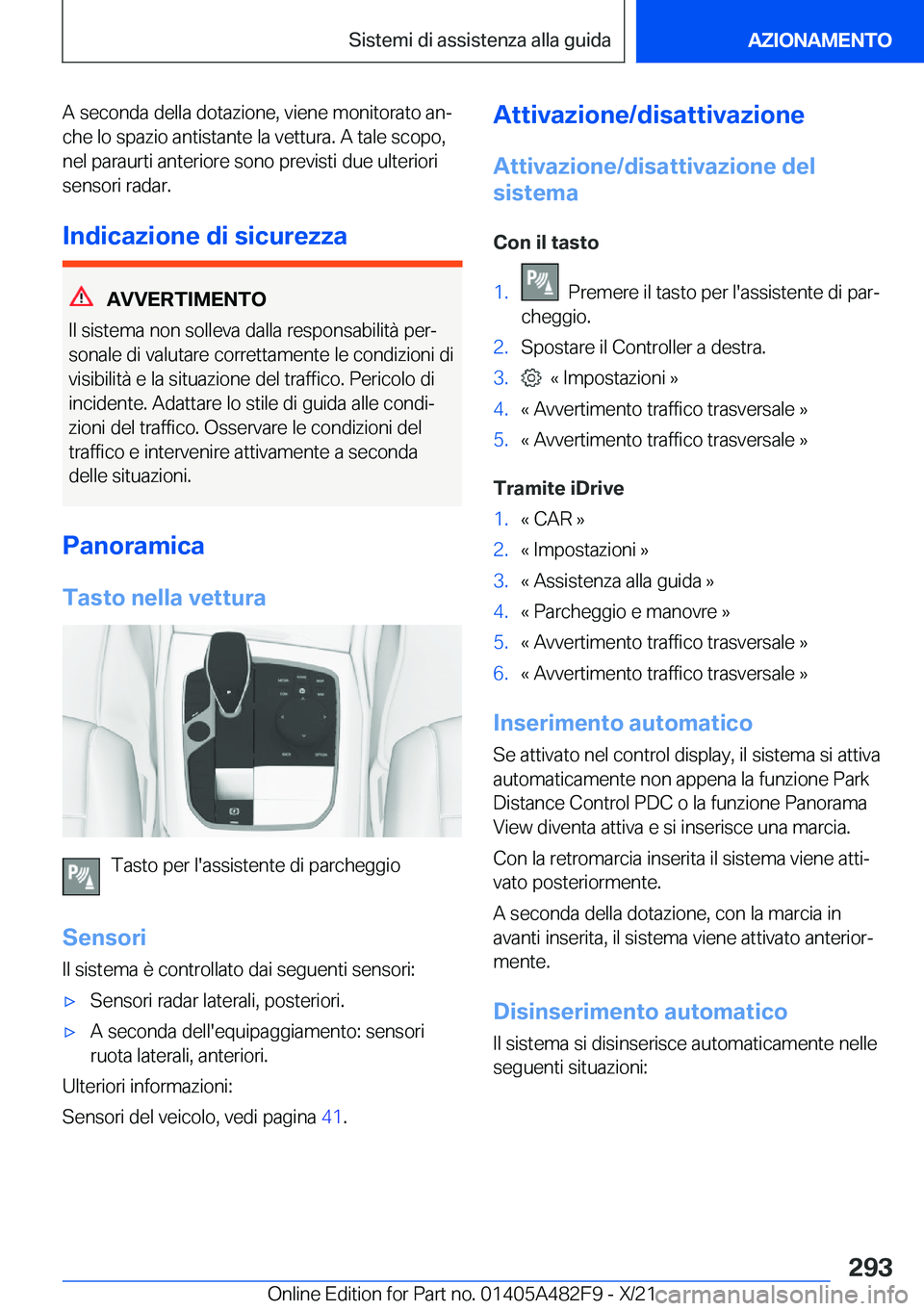 BMW X3 2022  Libretti Di Uso E manutenzione (in Italian) �A��s�e�c�o�n�d�a��d�e�l�l�a��d�o�t�a�z�i�o�n�e�,��v�i�e�n�e��m�o�n�i�t�o�r�a�t�o��a�nª�c�h�e��l�o��s�p�a�z�i�o��a�n�t�i�s�t�a�n�t�e��l�a��v�e�t�t�u�r�a�.��A��t�a�l�e��s�c�o�p�o�,
�n�e