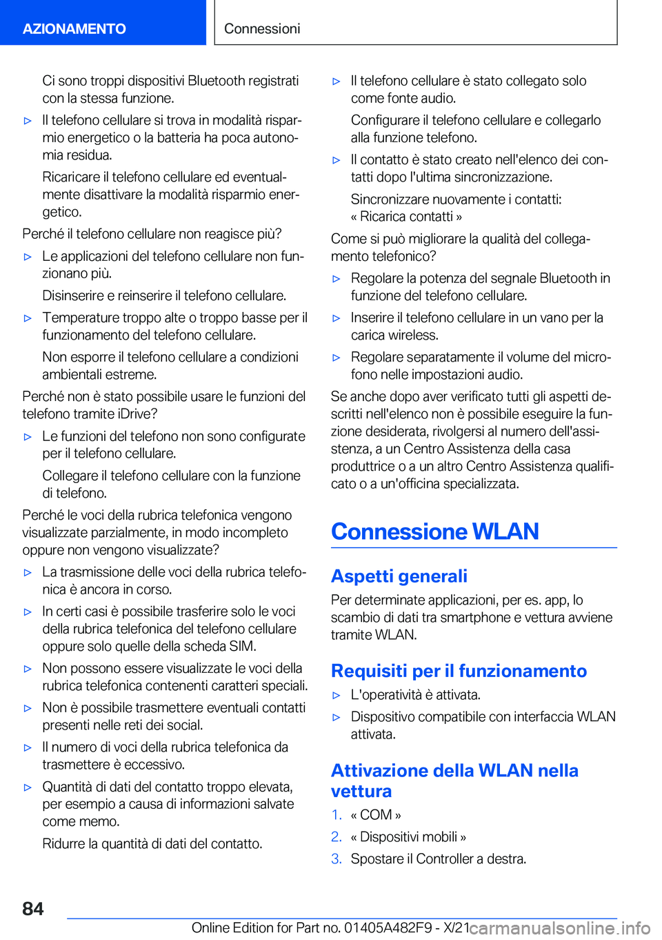 BMW X3 2022  Libretti Di Uso E manutenzione (in Italian) �C�i��s�o�n�o��t�r�o�p�p�i��d�i�s�p�o�s�i�t�i�v�i��B�l�u�e�t�o�o�t�h��r�e�g�i�s�t�r�a�t�i
�c�o�n��l�a��s�t�e�s�s�a��f�u�n�z�i�o�n�e�.'x�I�l��t�e�l�e�f�o�n�o��c�e�l�l�u�l�a�r�e��s�i��t�
