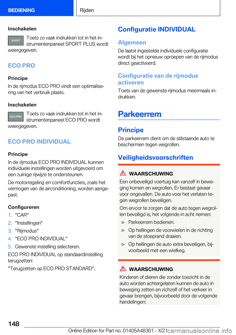 BMW X3 2022  Instructieboekjes (in Dutch) �I�n�s�c�h�a�k�e�l�e�n�T�o�e�t�s��z�o��v�a�a�k��i�n�d�r�u�k�k�e�n��t�o�t��i�n��h�e�t��i�nj
�s�t�r�u�m�e�n�t�e�n�p�a�n�e�e�l��S�P�O�R�T��P�L�U�S��w�o�r�d�t
�w�e�e�r�g�e�g�e�v�e�n�.
�E�C�O��