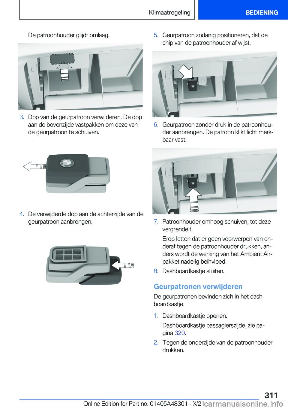 BMW X3 2022  Instructieboekjes (in Dutch) �D�e��p�a�t�r�o�o�n�h�o�u�d�e�r��g�l�i�j�d�t��o�m�l�a�a�g�.�3�.�D�o�p��v�a�n��d�e��g�e�u�r�p�a�t�r�o�o�n��v�e�r�w�i�j�d�e�r�e�n�.��D�e��d�o�p�a�a�n��d�e��b�o�v�e�n�z�i�j�d�e��v�a�s�t�p�a�k