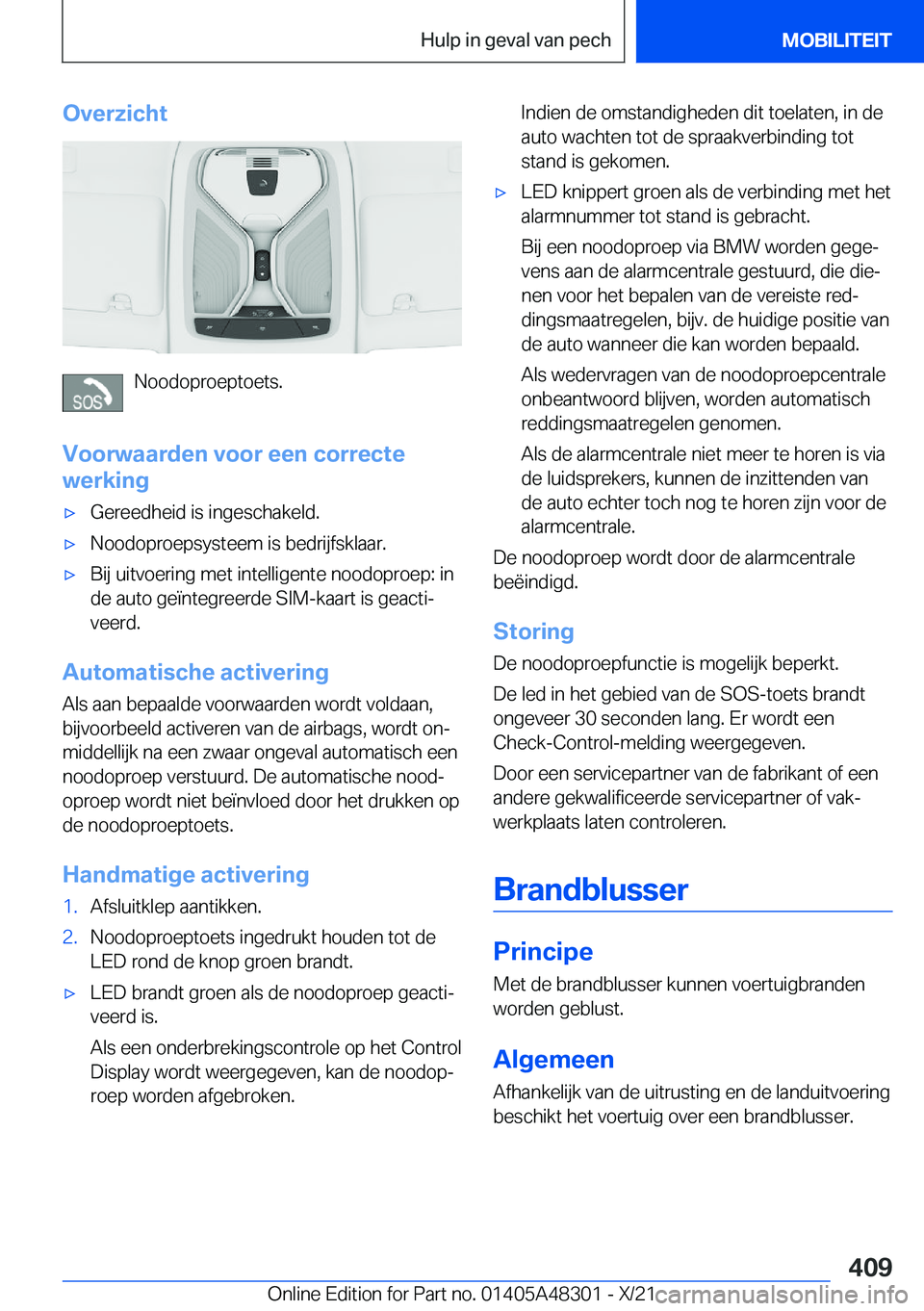 BMW X3 2022  Instructieboekjes (in Dutch) �O�v�e�r�z�i�c�h�t
�N�o�o�d�o�p�r�o�e�p�t�o�e�t�s�.
�V�o�o�r�w�a�a�r�d�e�n��v�o�o�r��e�e�n��c�o�r�r�e�c�t�e
�w�e�r�k�i�n�g
'x�G�e�r�e�e�d�h�e�i�d��i�s��i�n�g�e�s�c�h�a�k�e�l�d�.'x�N�o�o�d