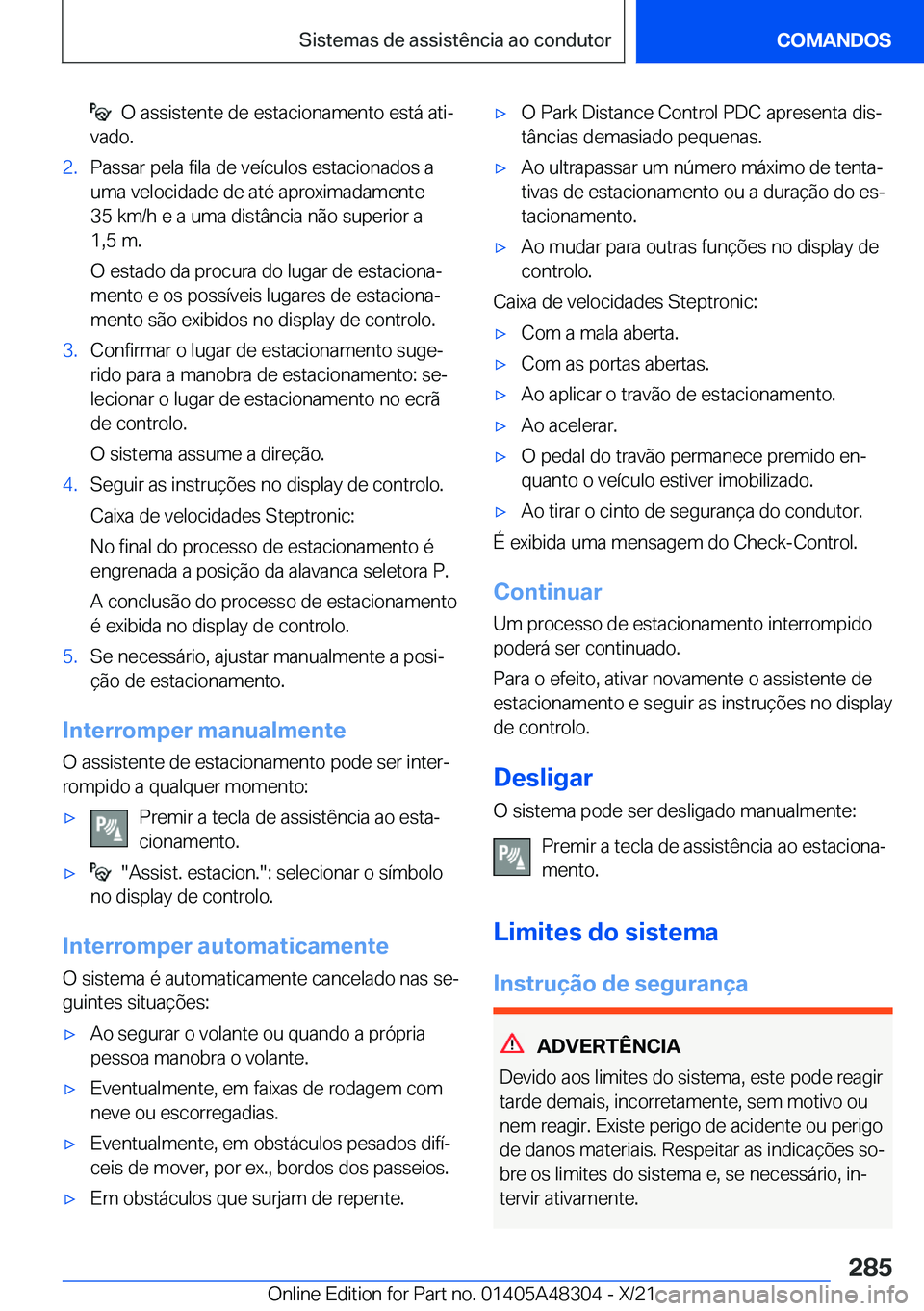 BMW X3 2022  Manual do condutor (in Portuguese) ���O��a�s�s�i�s�t�e�n�t�e��d�e��e�s�t�a�c�i�o�n�a�m�e�n�t�o��e�s�t�á��a�t�iª
�v�a�d�o�.�2�.�P�a�s�s�a�r��p�e�l�a��f�i�l�a��d�e��v�e�