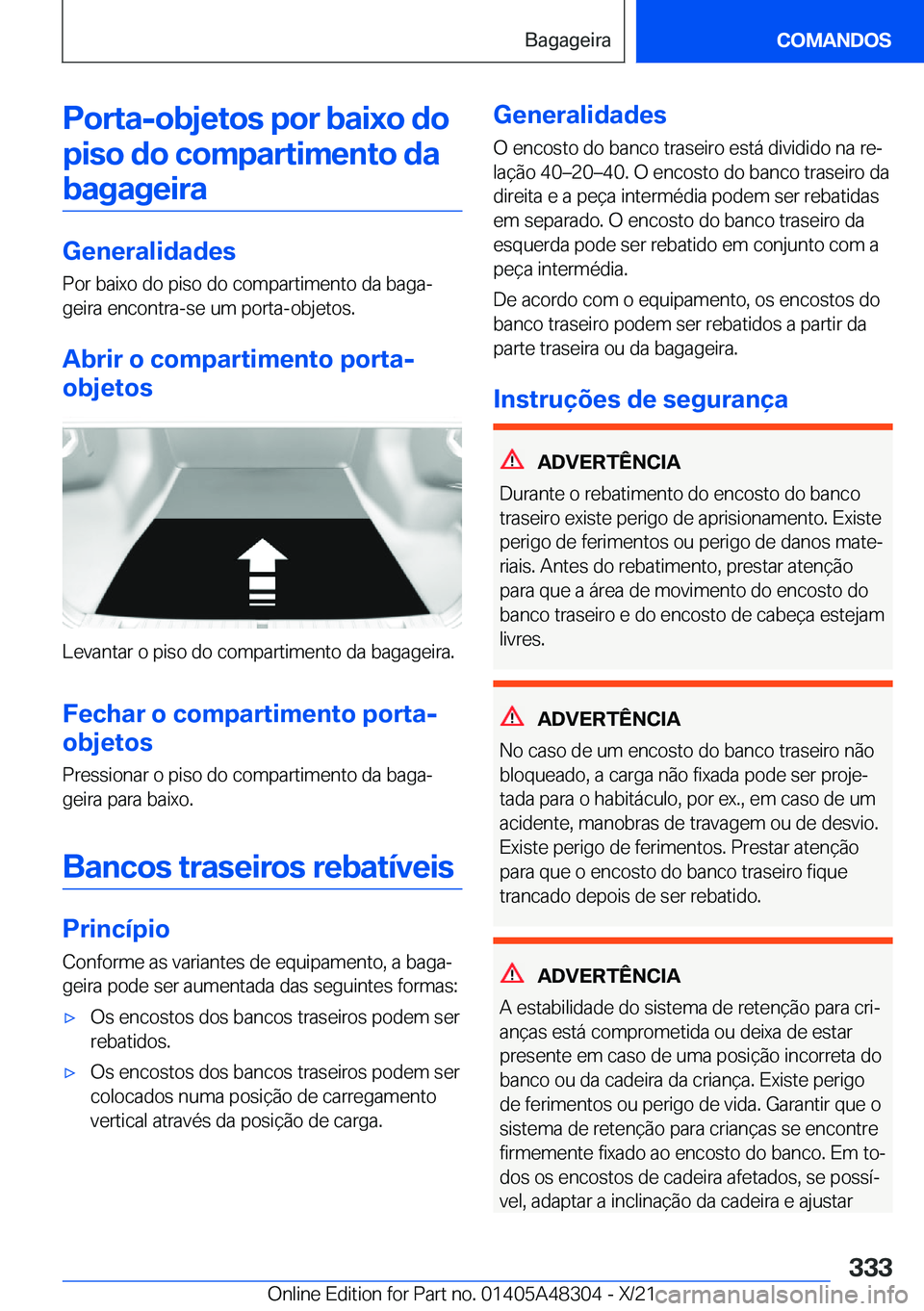 BMW X3 2022  Manual do condutor (in Portuguese) �P�o�r�t�a�-�o�b�j�e�t�o�s��p�o�r��b�a�i�x�o��d�o�p�i�s�o��d�o��c�o�m�p�a�r�t�i�m�e�n�t�o��d�a�b�a�g�a�g�e�i�r�a
�G�e�n�e�r�a�l�i�d�a�d�e�s
�P�o�r��b�a�i�x�o��d�o��p�i�s�o��d�o��c�o�m�p�a�r