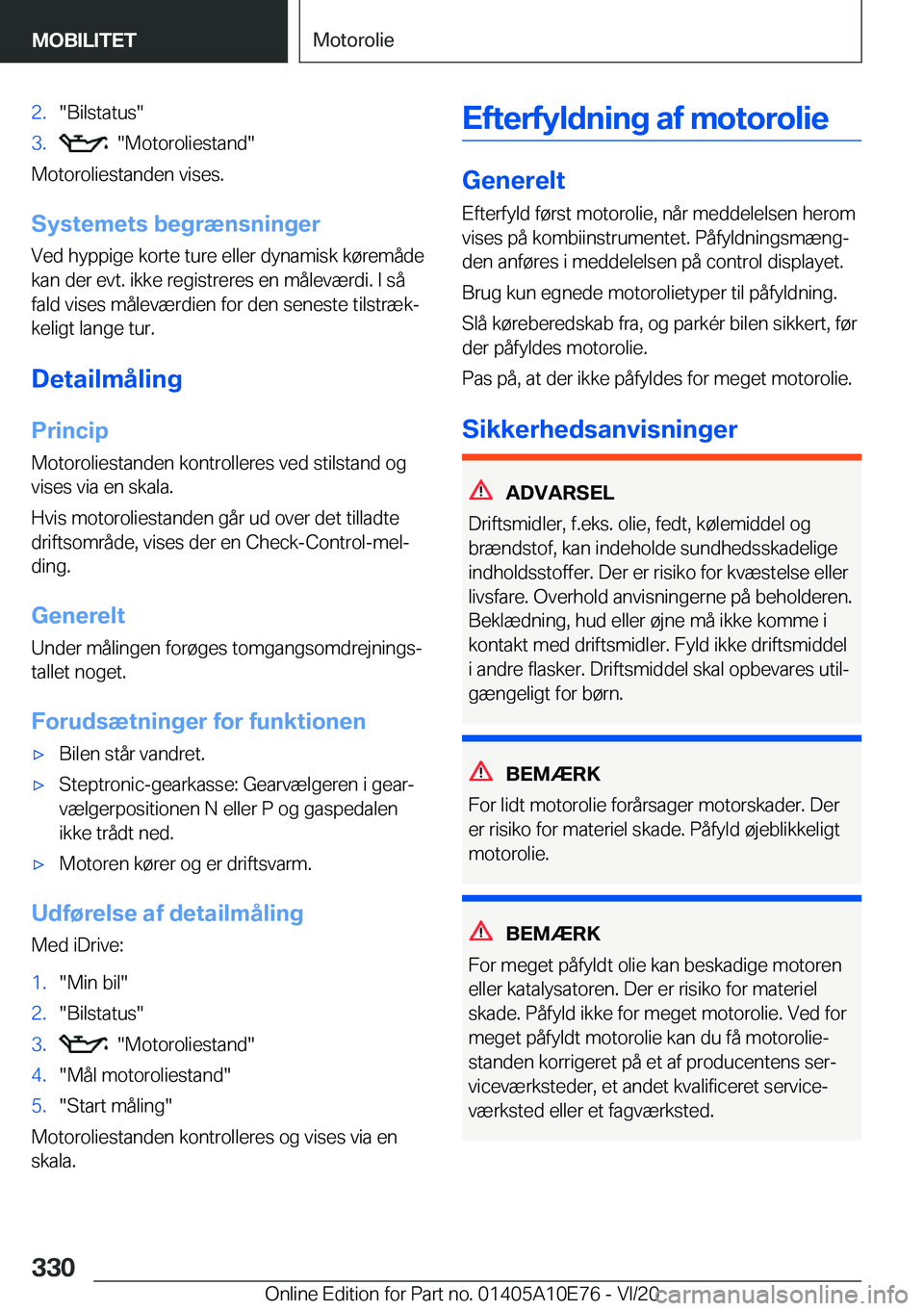 BMW X3 2021  InstruktionsbØger (in Danish) �2�.��B�i�l�s�t�a�t�u�s��3�.����M�o�t�o�r�o�l�i�e�s�t�a�n�d�
�M�o�t�o�r�o�l�i�e�s�t�a�n�d�e�n��v�i�s�e�s�.
�S�y�s�t�e�m�e�t�s��b�e�g�r�æ�n�s�n�i�n�g�e�r
�V�e�d��h�y�p�p�i�g�e��k�o�r�t�e��t