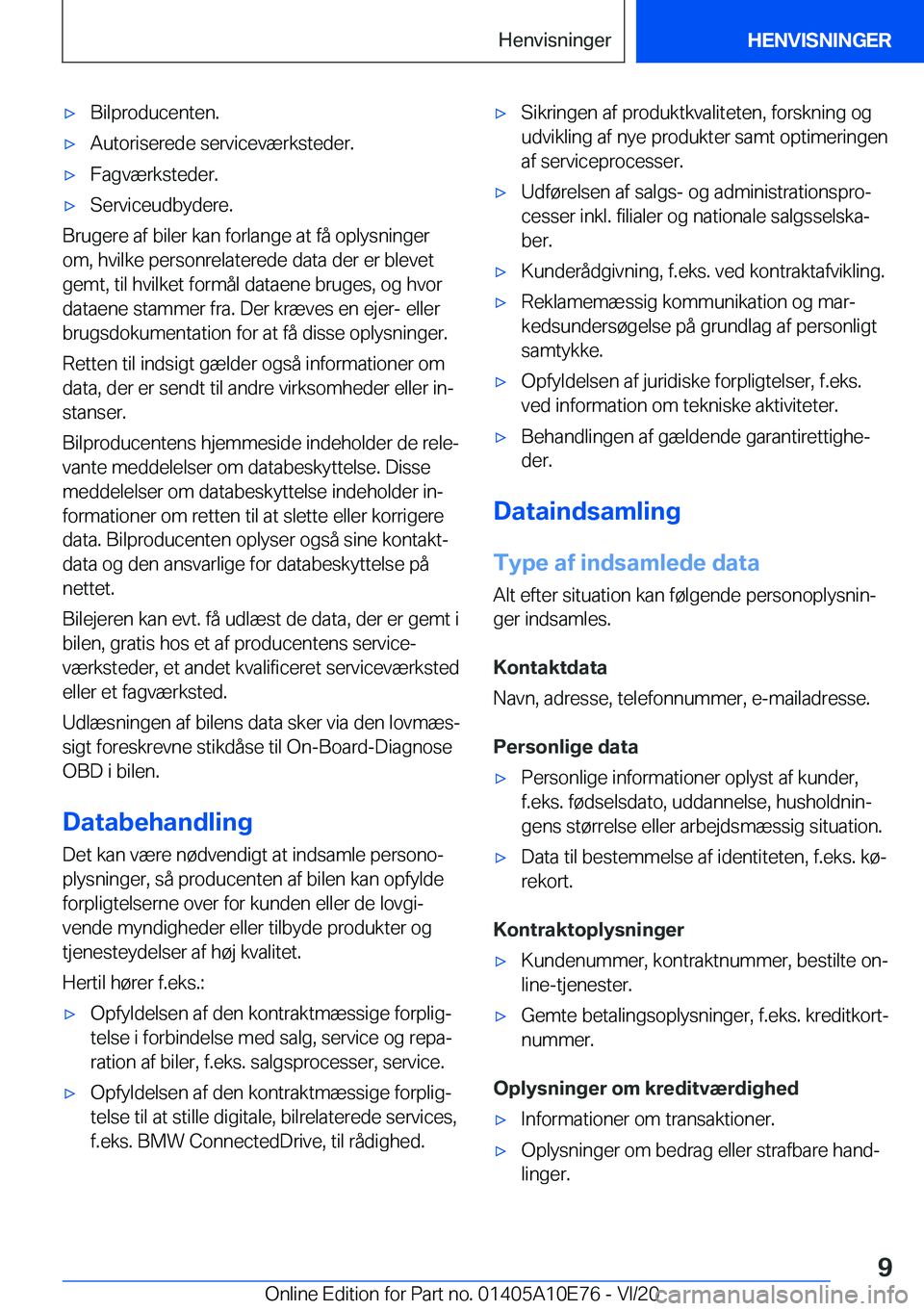 BMW X3 2021  InstruktionsbØger (in Danish) 'x�B�i�l�p�r�o�d�u�c�e�n�t�e�n�.'x�A�u�t�o�r�i�s�e�r�e�d�e��s�e�r�v�i�c�e�v�æ�r�k�s�t�e�d�e�r�.'x�F�a�g�v�æ�r�k�s�t�e�d�e�r�.'x�S�e�r�v�i�c�e�u�d�b�y�d�e�r�e�.
�B�r�u�g�e�r�e��a�f�